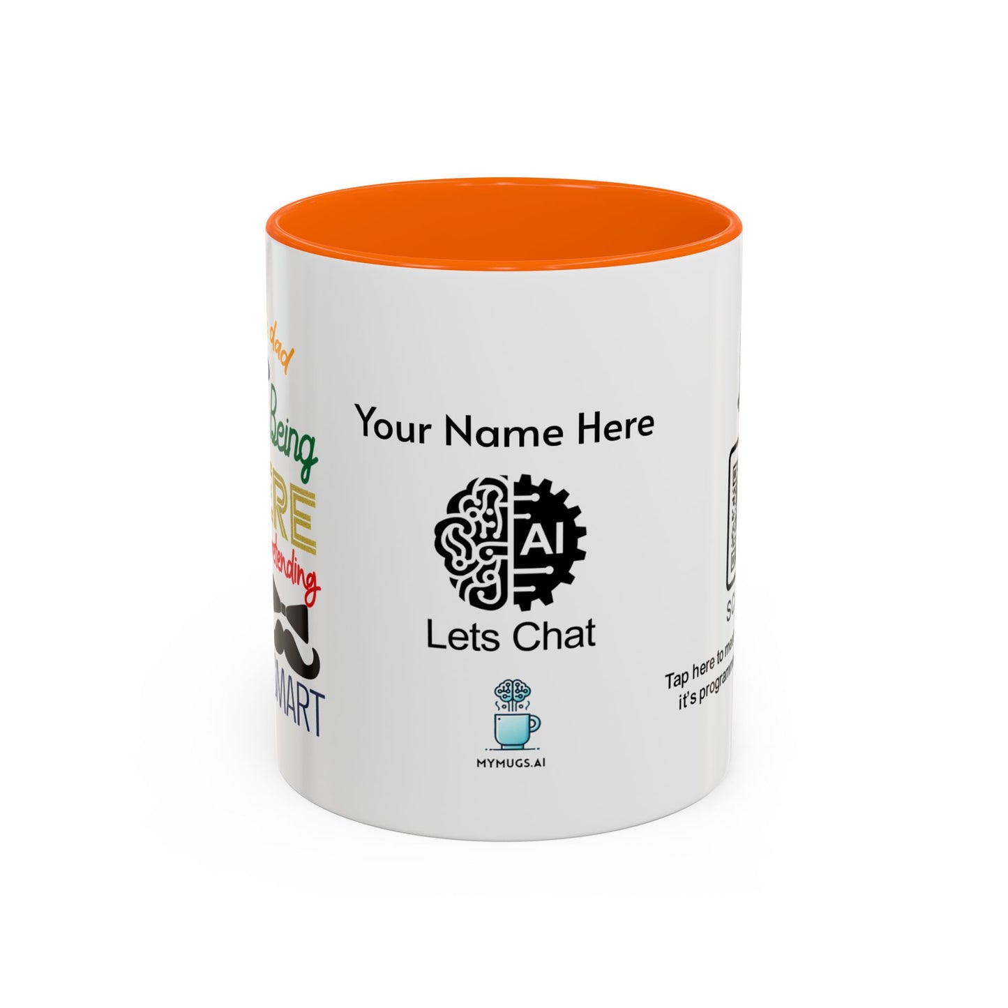 Thanks, Dad, for always being there… and for pretending my dumb ideas were smart - Personalised Accent Coffee Mug