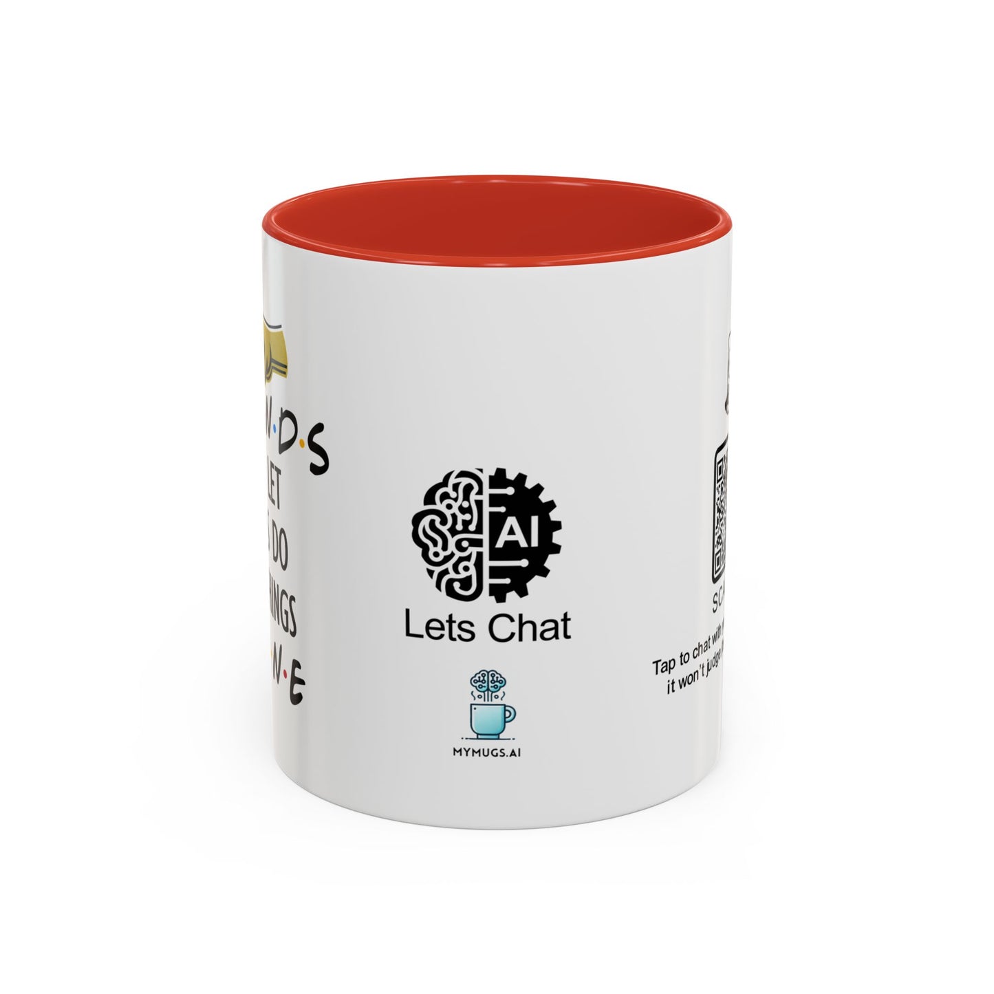 Friends don’t let friends do dumb things… alone - Accent Coffee Mug