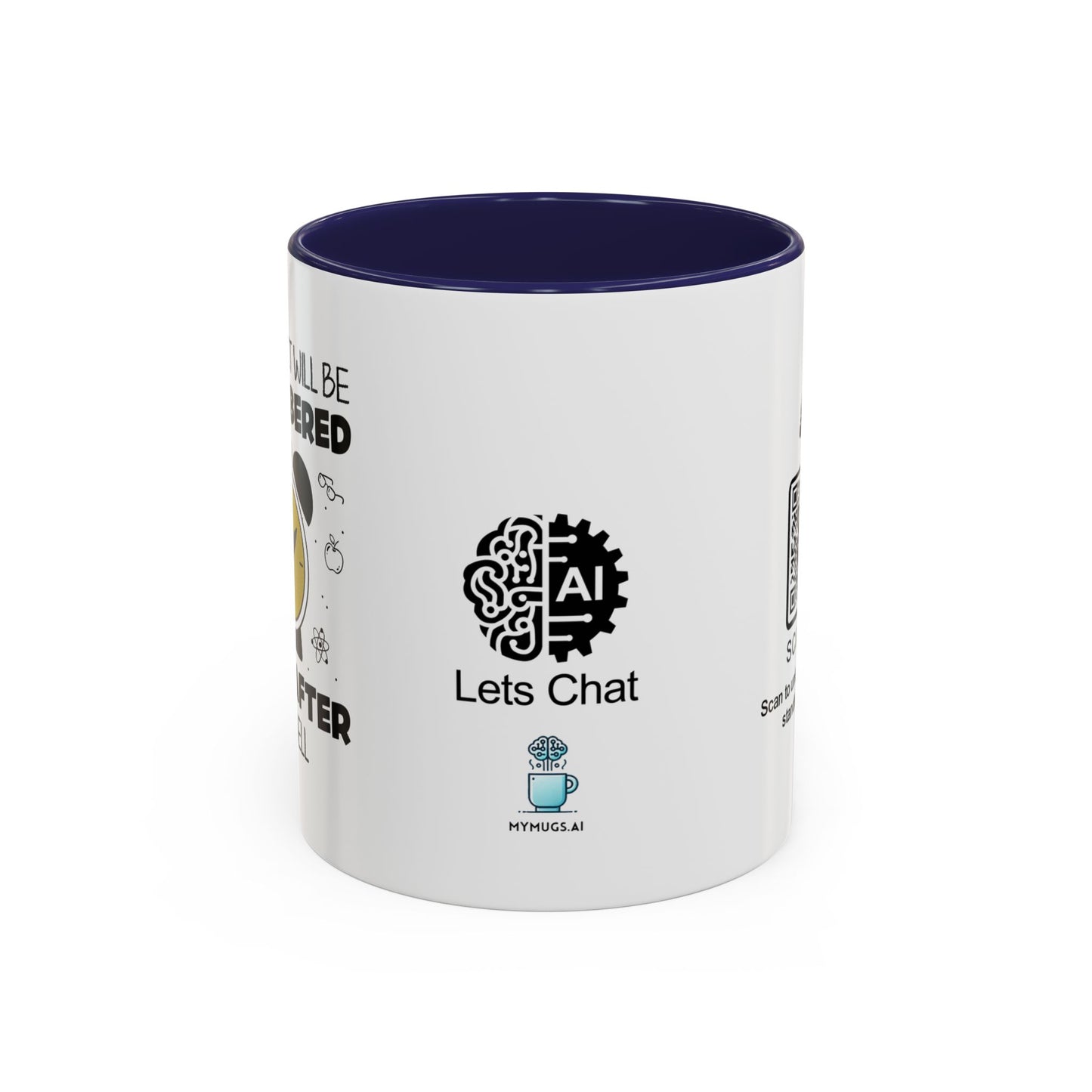Your impact will be remembered long after the bell rings - Accent Coffee Mug