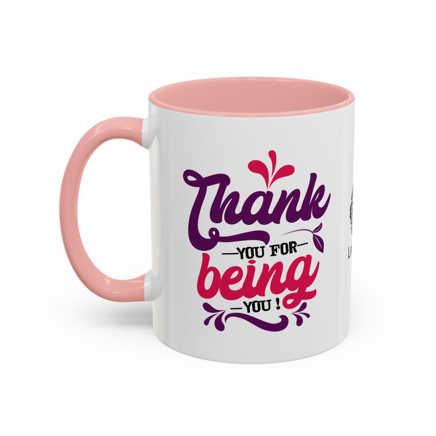 Thankyou for being you !.- Accent Coffee Mug