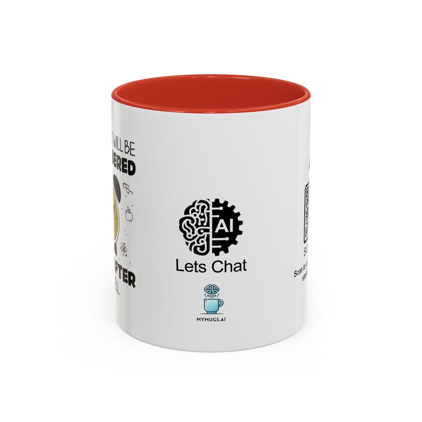 Your impact will be remembered long after the bell rings - Accent Coffee Mug