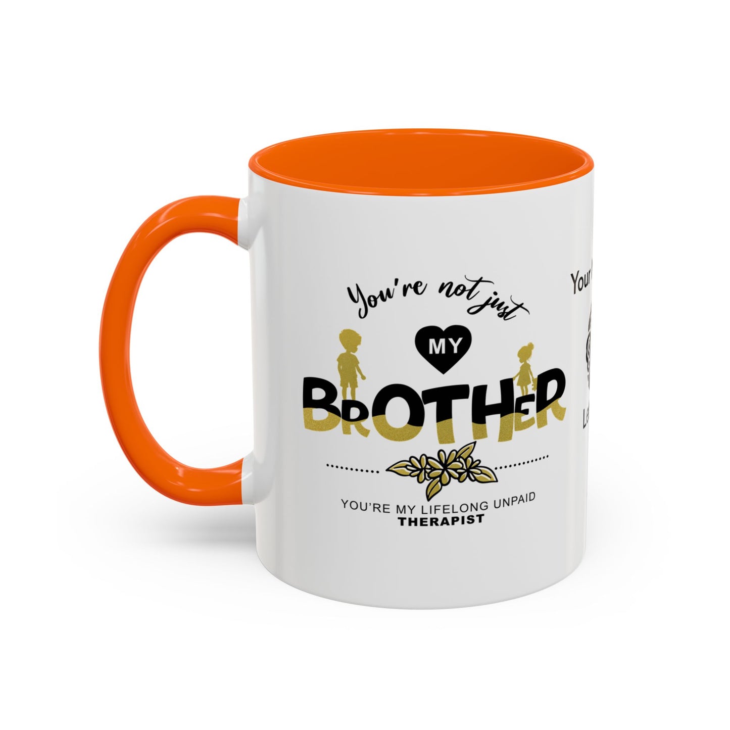 You’re not just my brother - Personalised Accent Mug