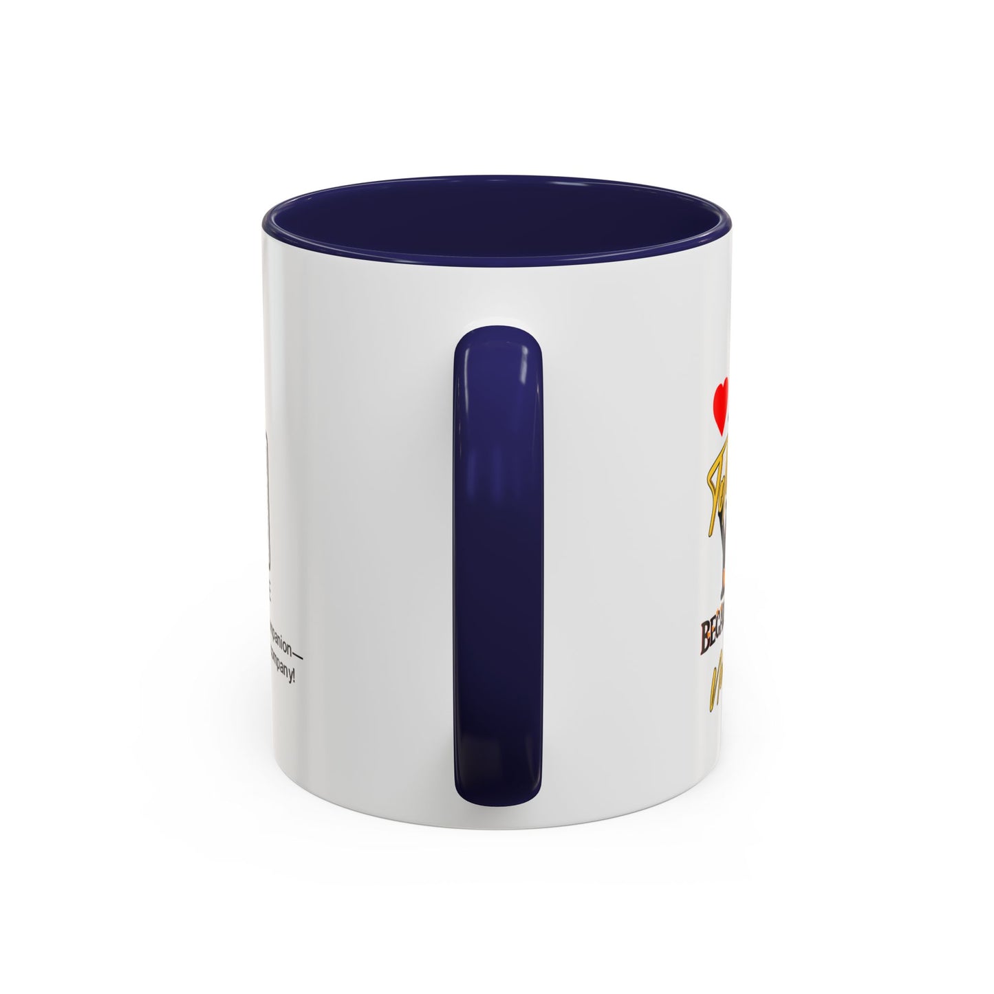 I tolerate you… because I have no choice - Accent Coffee Mug