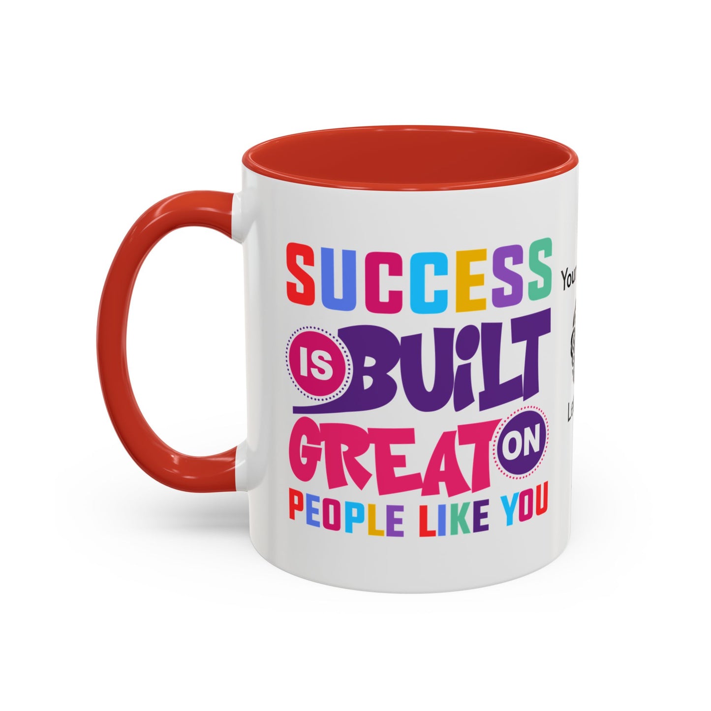 Success is built on great people like you - Personalised Accent Coffee Mug