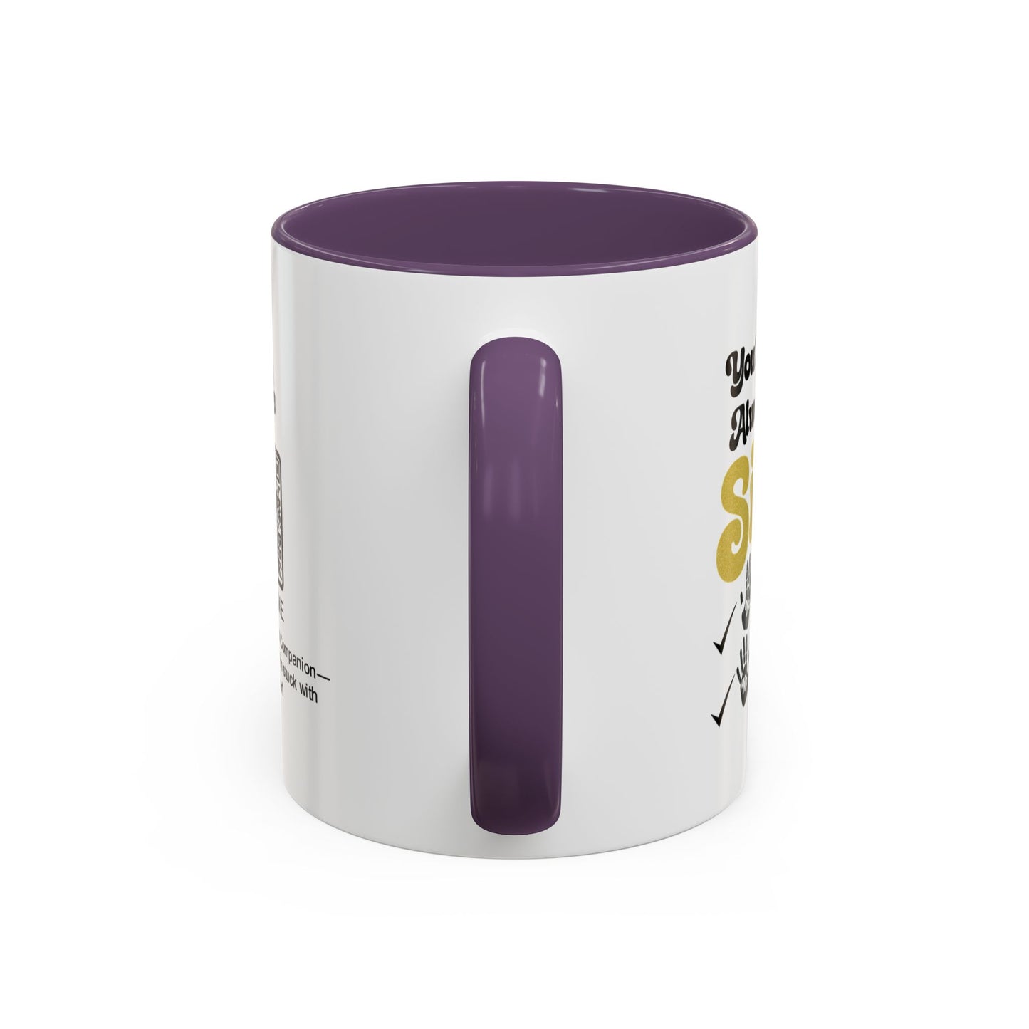 You’ll always be my sister… no returns, no refunds - Accent Coffee Mug