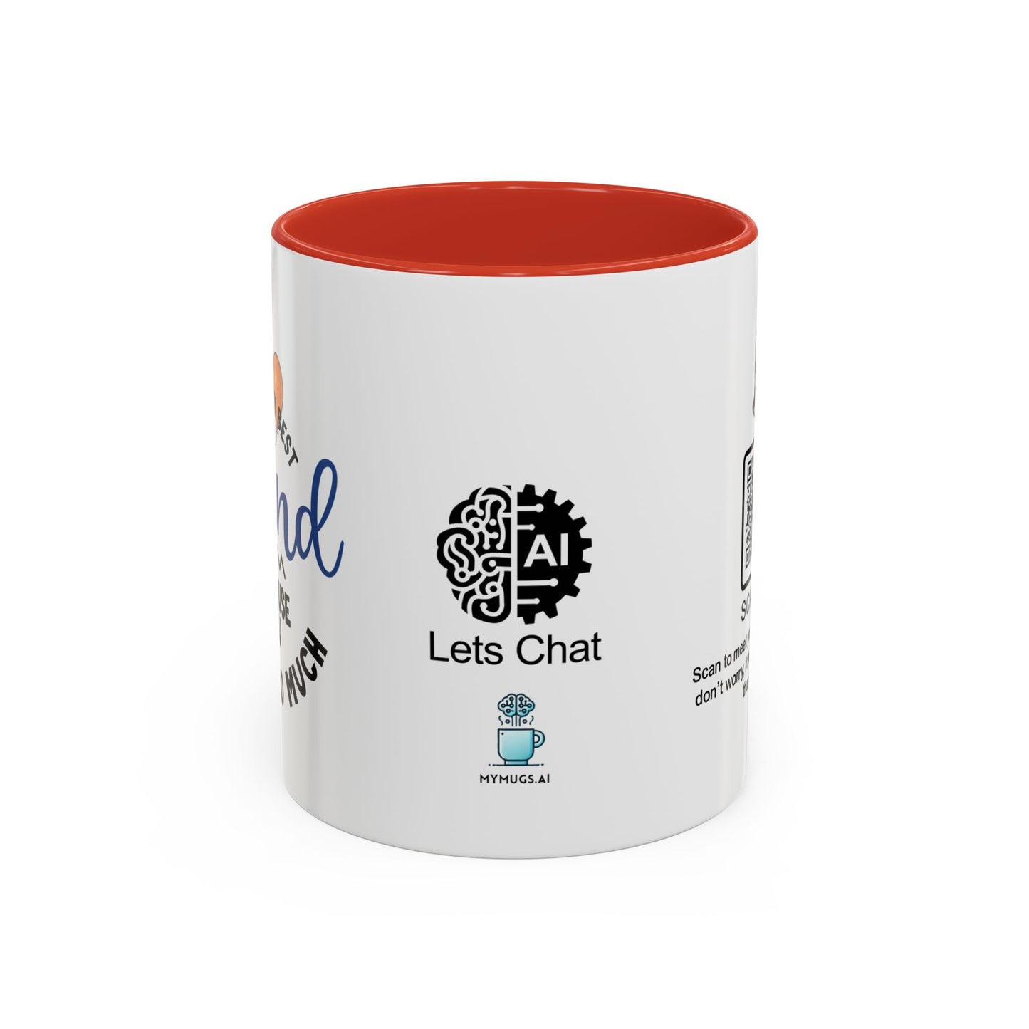You're my best friend… because you know too much - Accent Coffee Mug