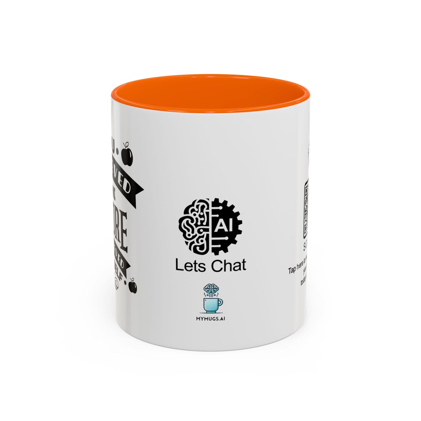 You believed in me before I believed in myself - Accent Coffee Mug