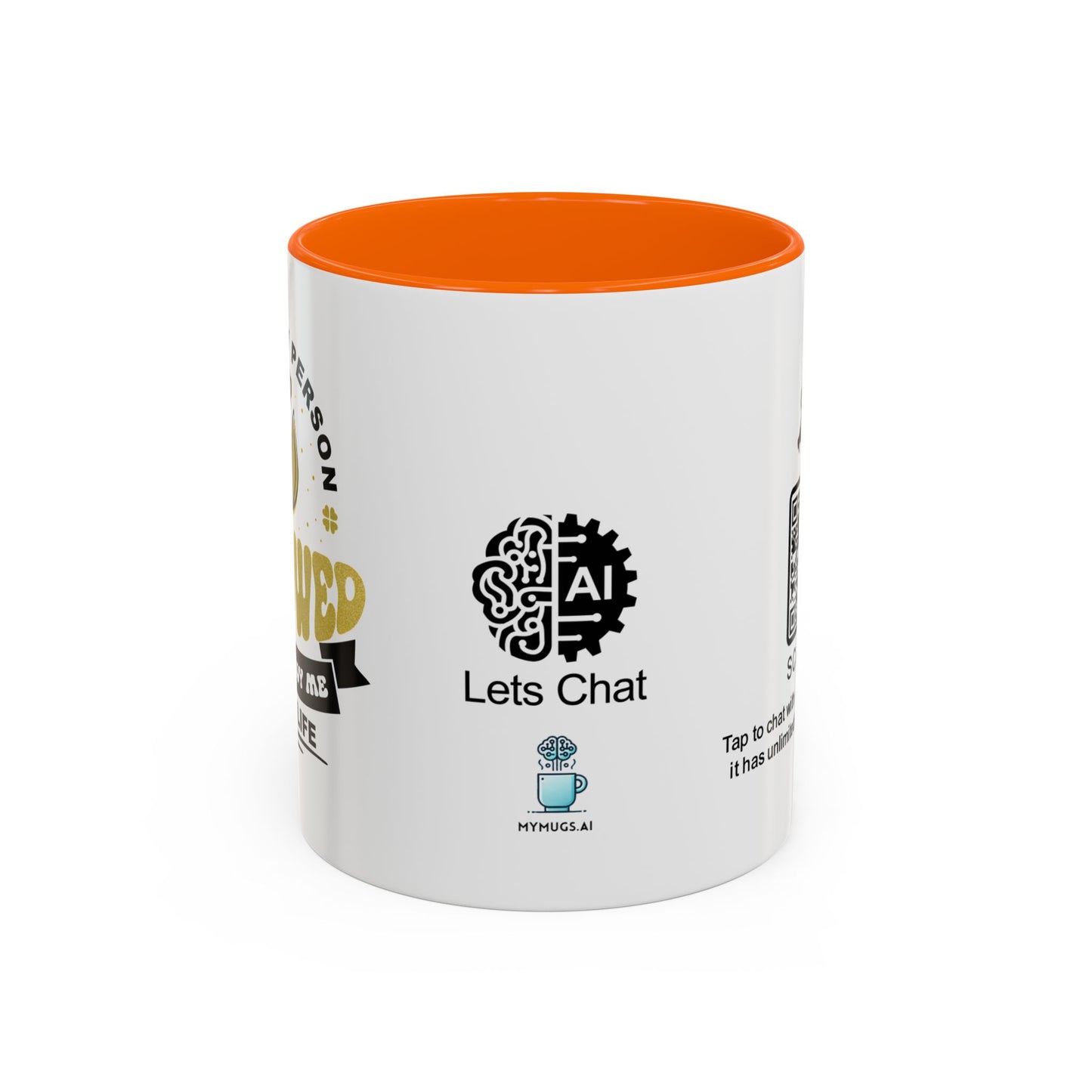 The only person allowed to annoy me for life - Accent Mug