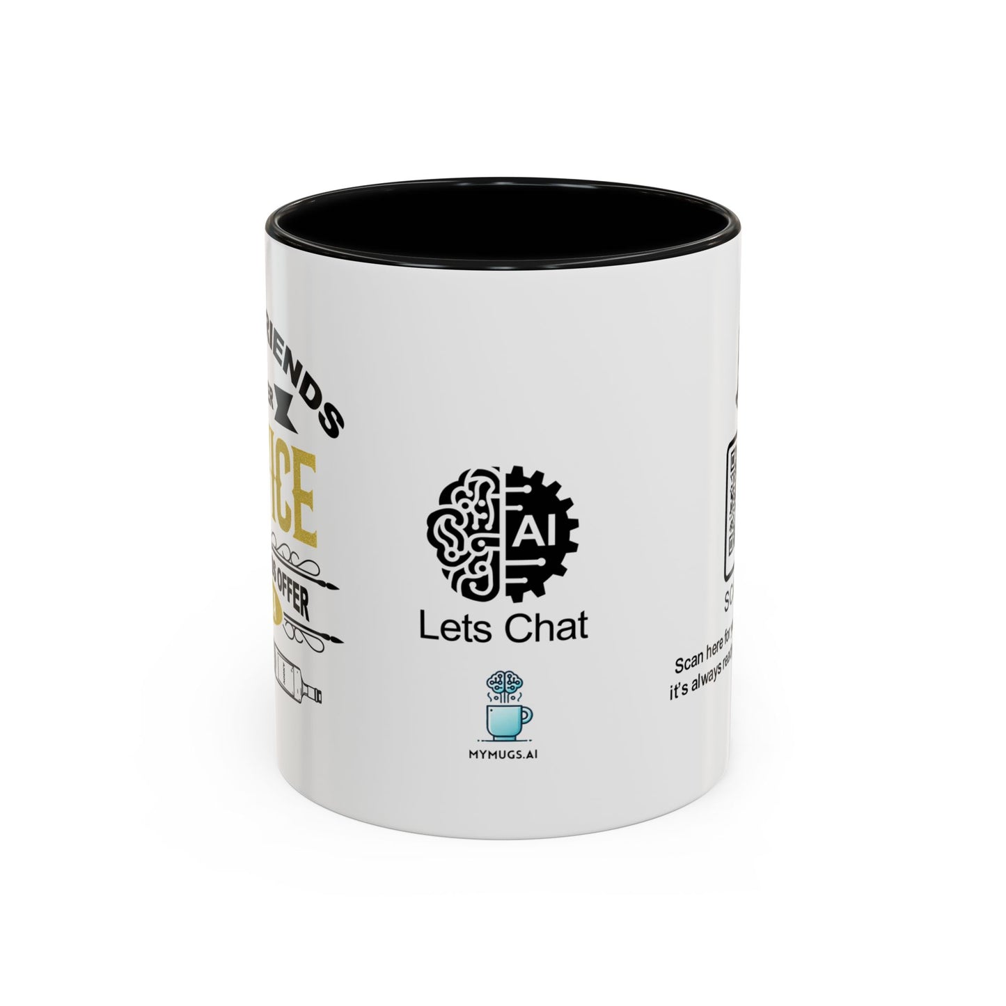 Good friends offer advice. Best friends offer Vodka - Accent Coffee Mug