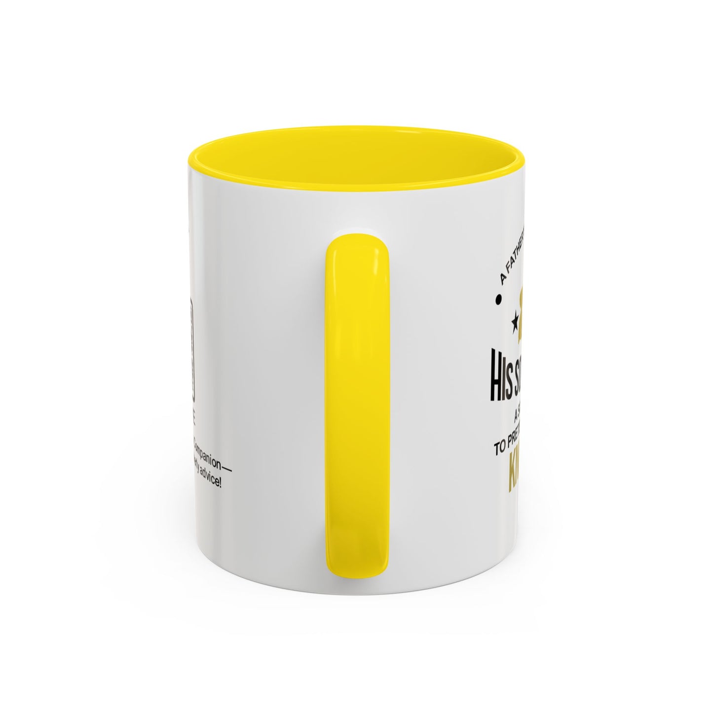 A father’s job is to teach his son wisdom. A son’s job is to pretend he already knows it - Personalised Accent Coffee Mug