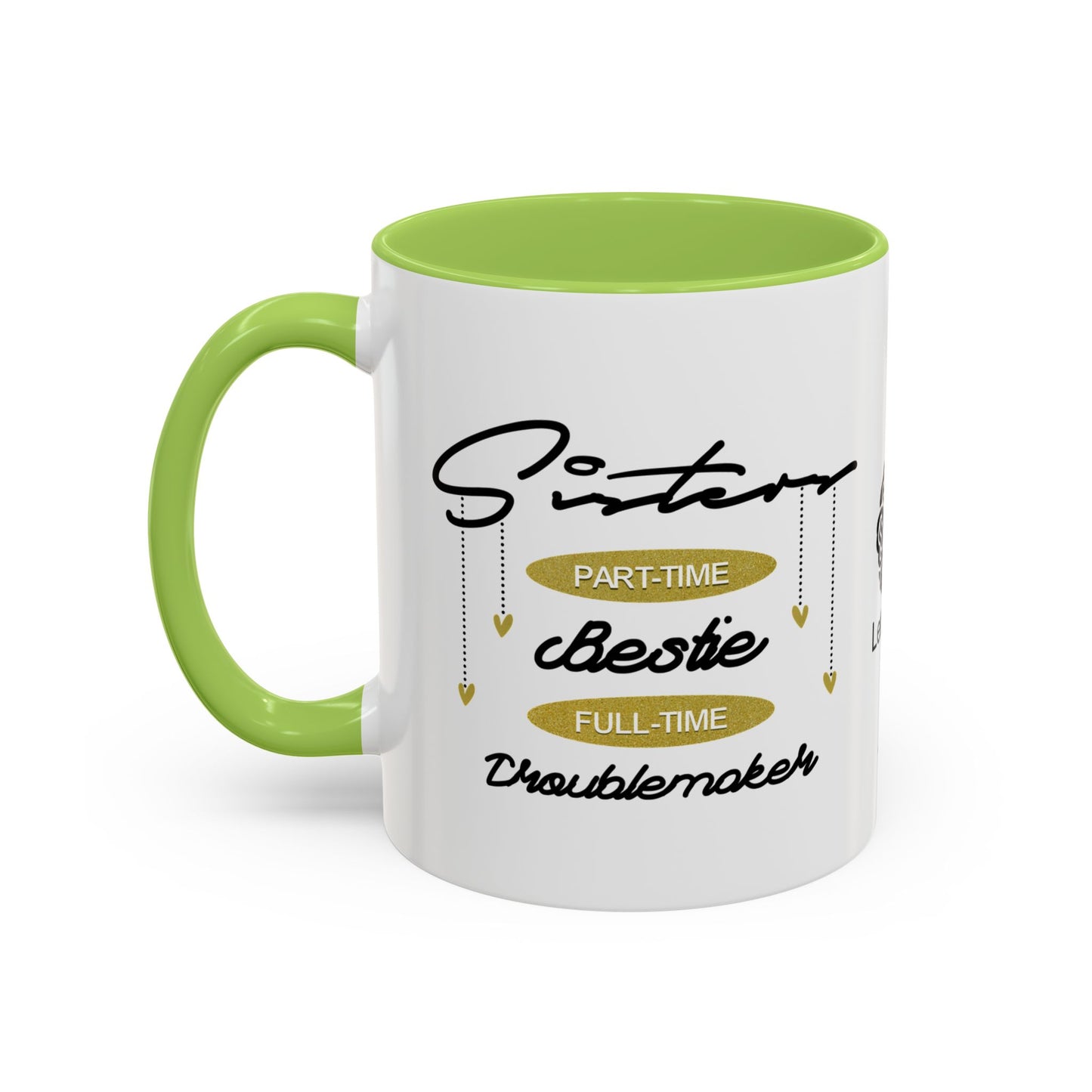 Sister: Part-time bestie, full-time troublemaker - Accent Coffee Mug