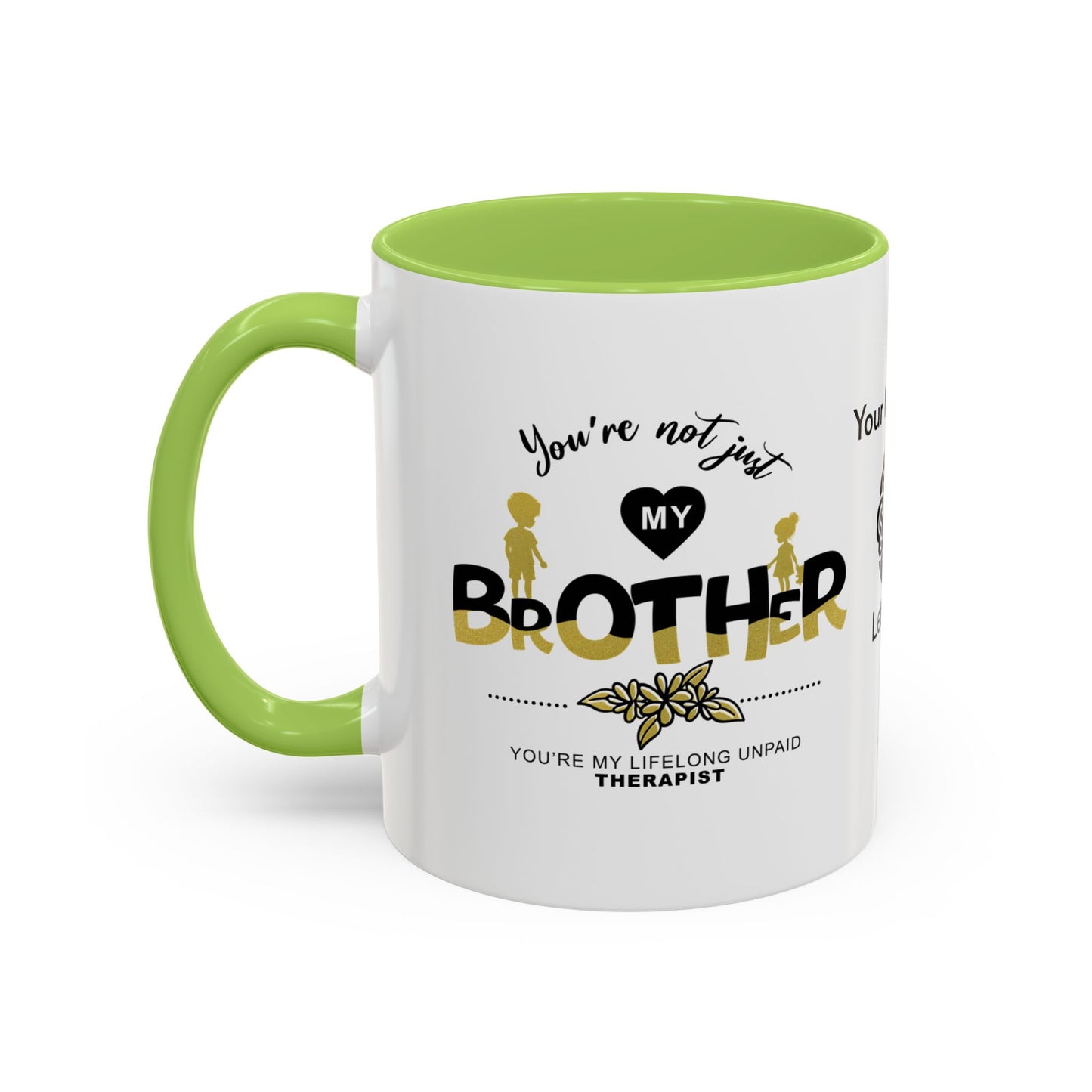 You’re not just my brother - Personalised Accent Mug