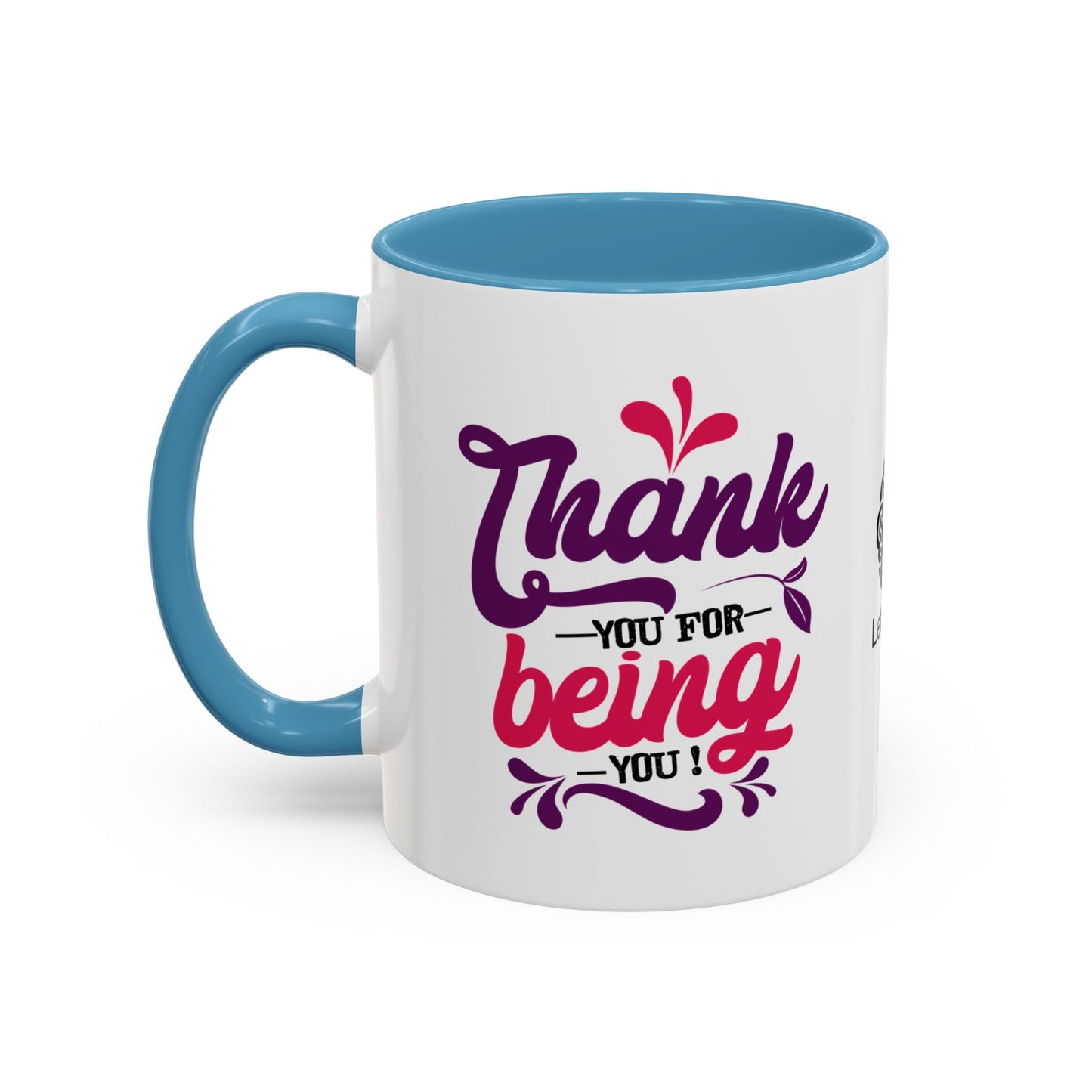 Thankyou for being you !.- Accent Coffee Mug