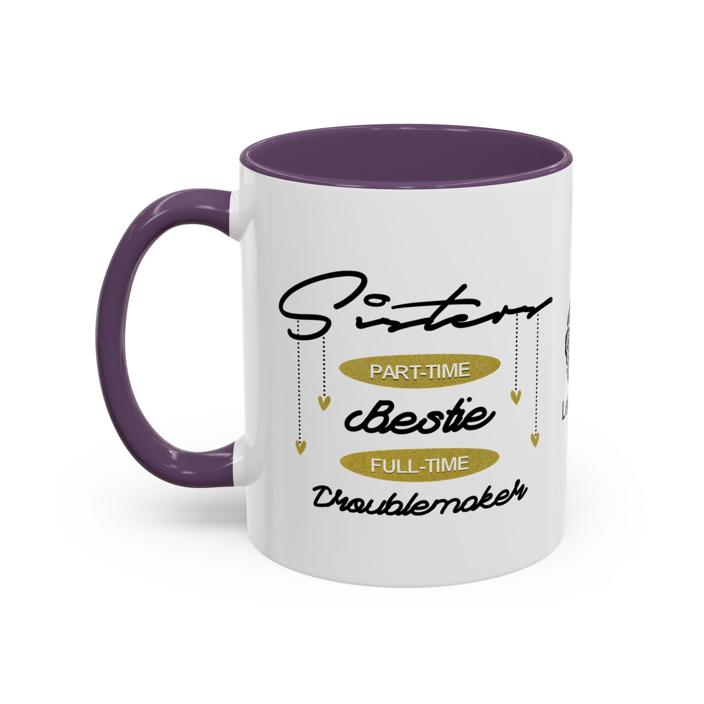 Sister: Part-time bestie, full-time troublemaker - Accent Coffee Mug