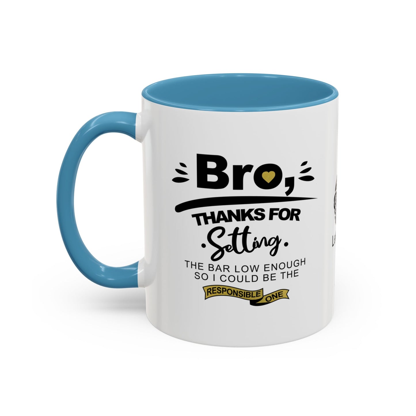 Bro, thanks for setting the bar low - Accent Mug