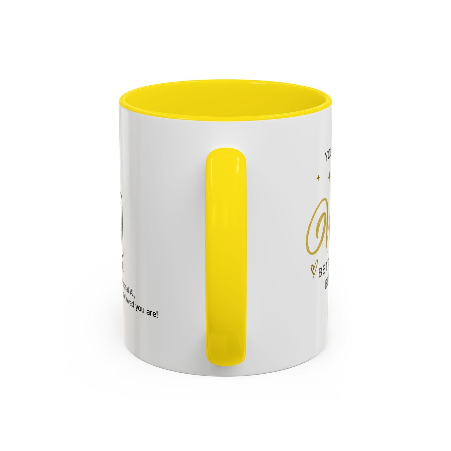 You make my world better just by being in it - Personalised Accent Coffee Mug