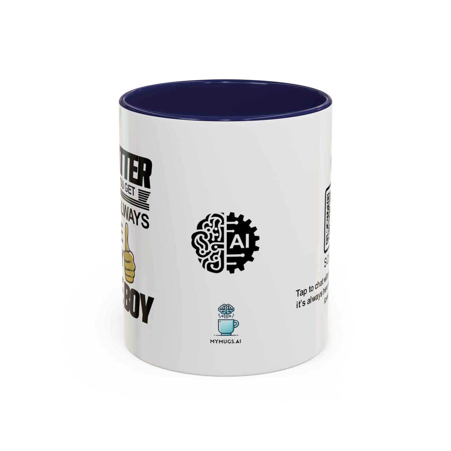 No matter how big you get, you’ll always be my little boy - Accent Mug