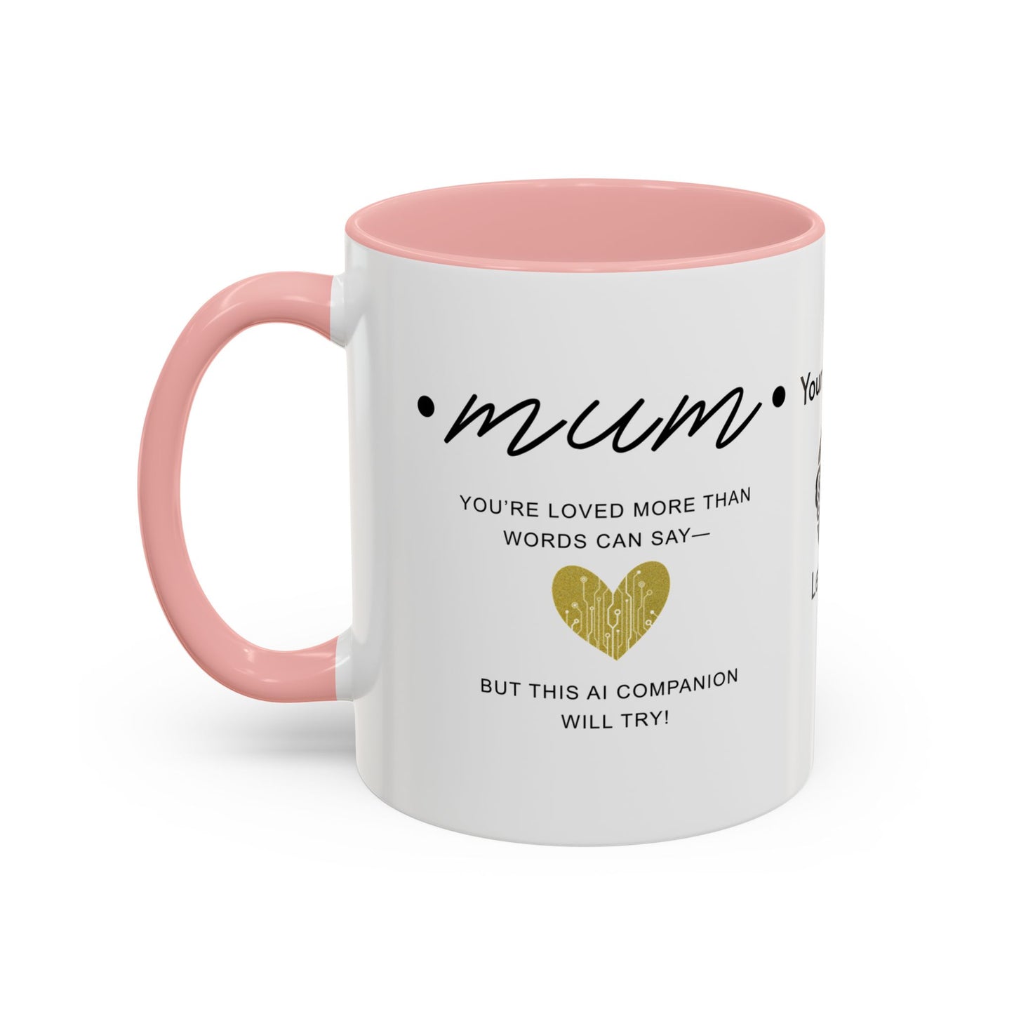 Mum, you’re loved more than words can say - Personalised Accent Coffee Mug