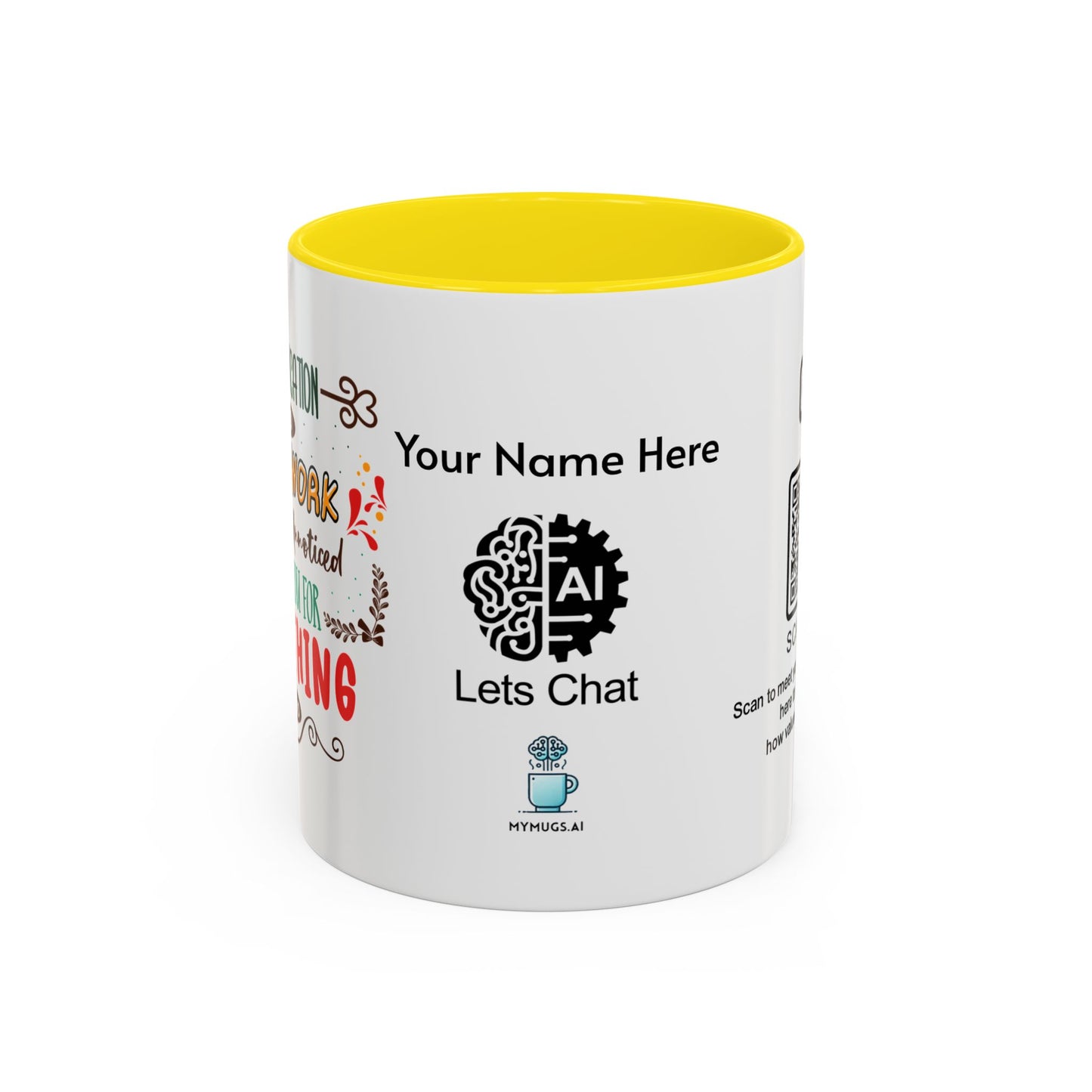 Your dedication and hard work don’t go unnoticed. Thank you for everything you do - Accent Coffee Mug