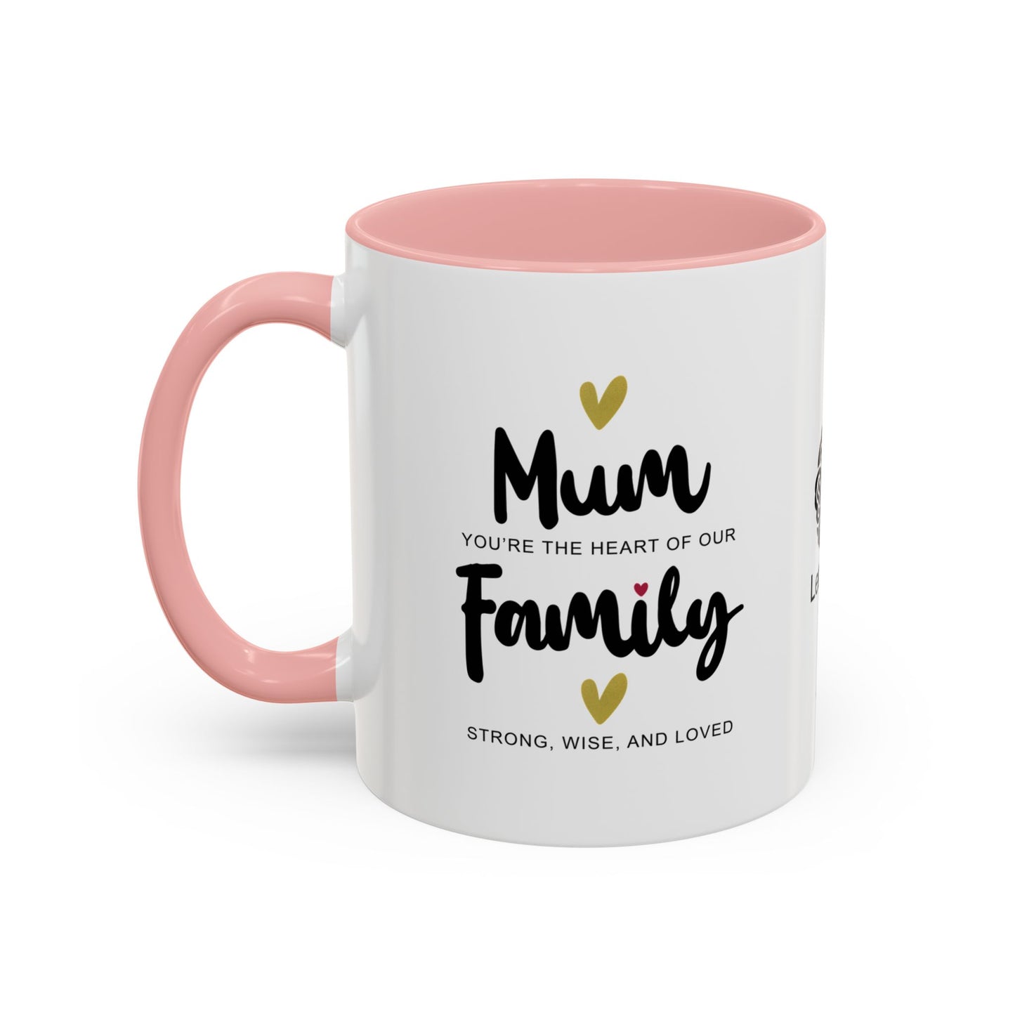 Mum, you’re the heart of our family—strong, wise, and loved- Accent Coffee Mug