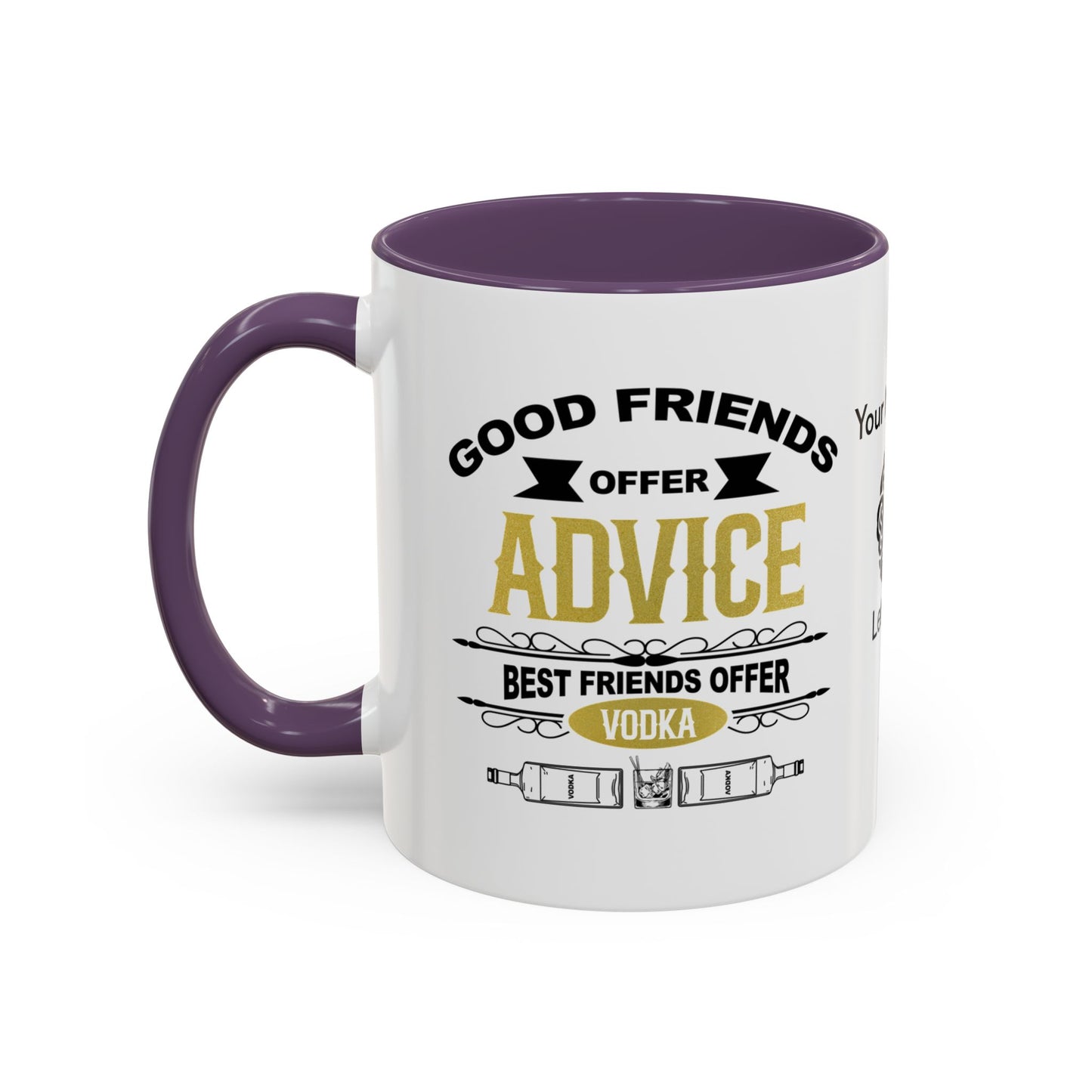 Good friends offer advice. Best friends offer Vodka - Personalised Accent Coffee Mug