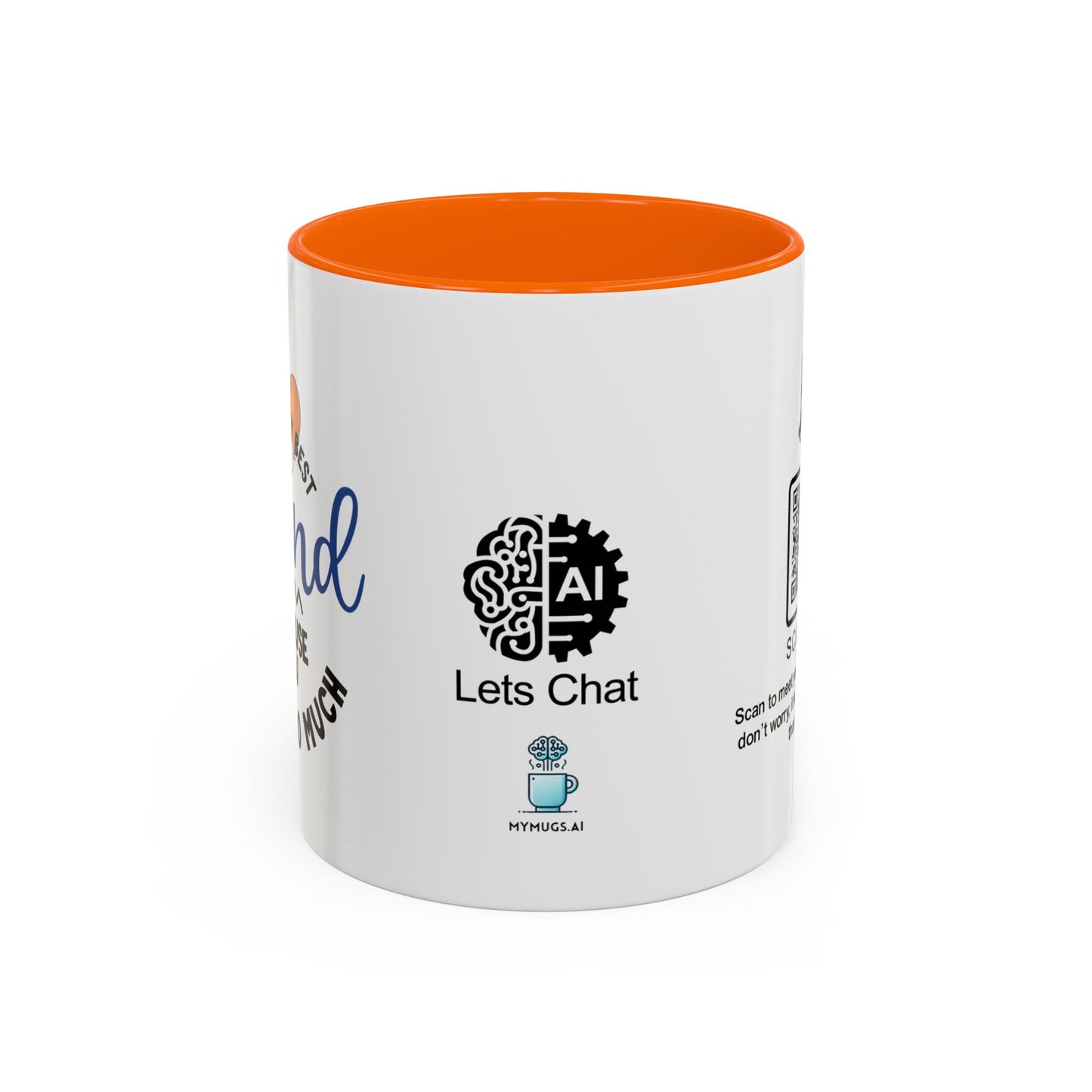 You're my best friend… because you know too much - Accent Coffee Mug