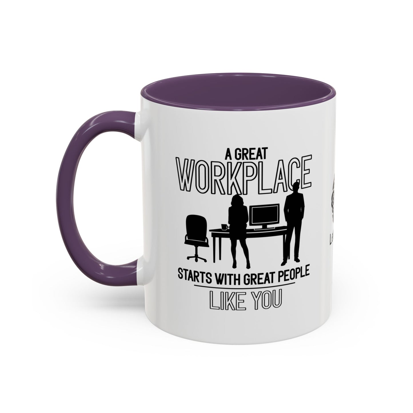 A great workplace starts with great people—like you - Accent Coffee Mug