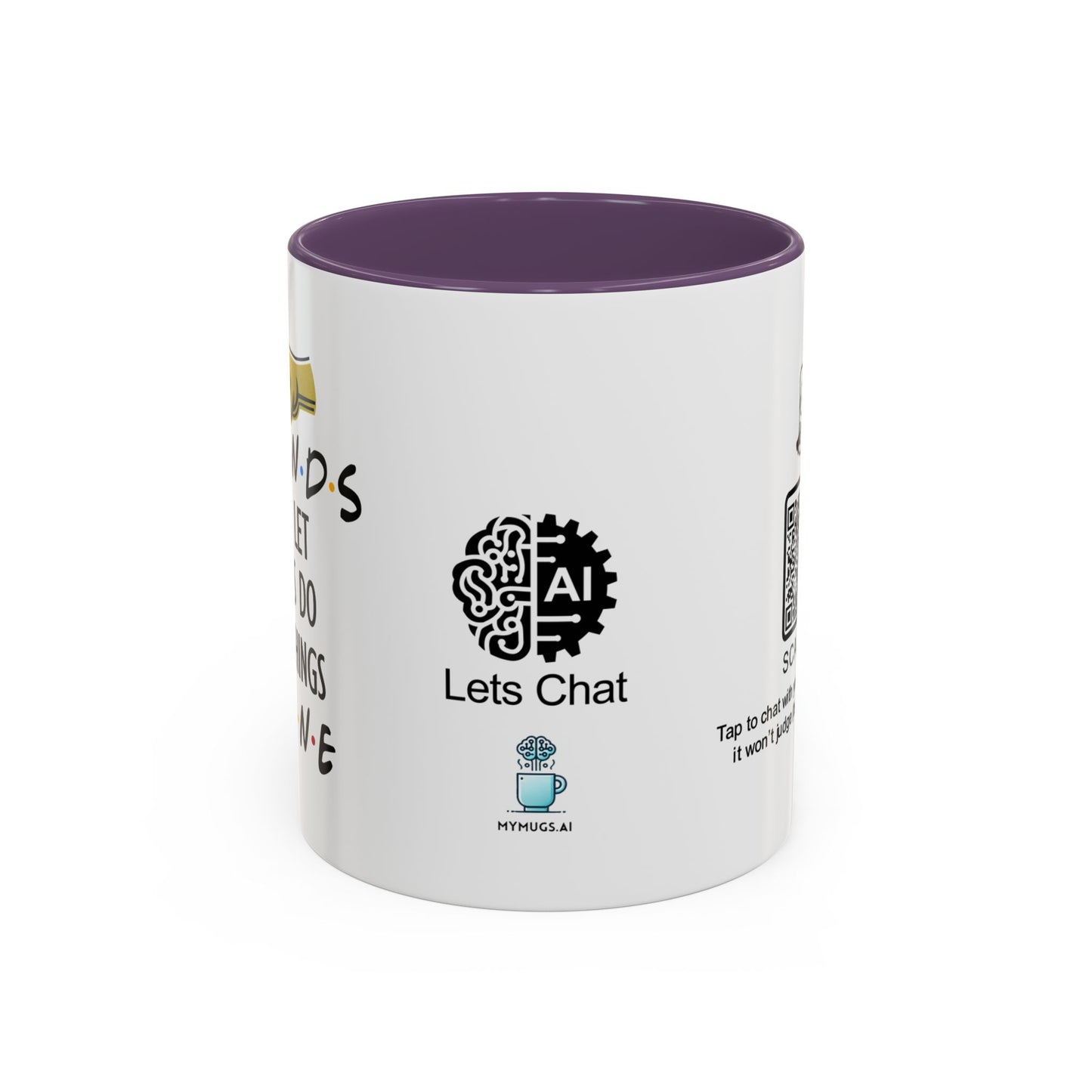 Friends don’t let friends do dumb things… alone - Accent Coffee Mug