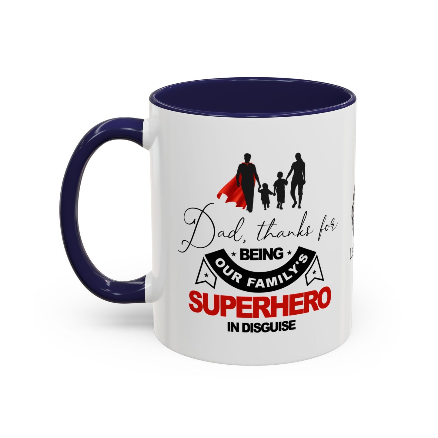 Dad, thanks for being our family's superhero in disguise - Accent Coffee Mug