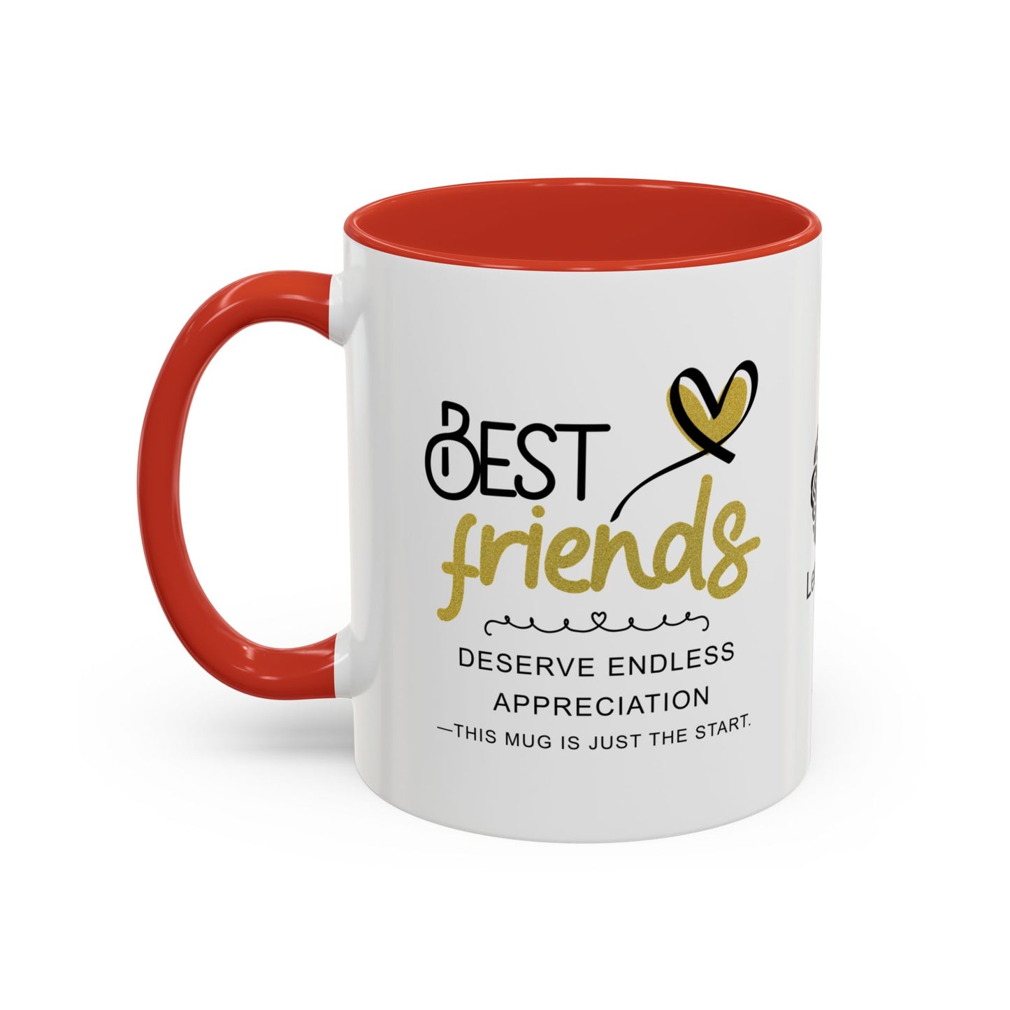 Best friends deserve endless appreciation - Accent Coffee Mug