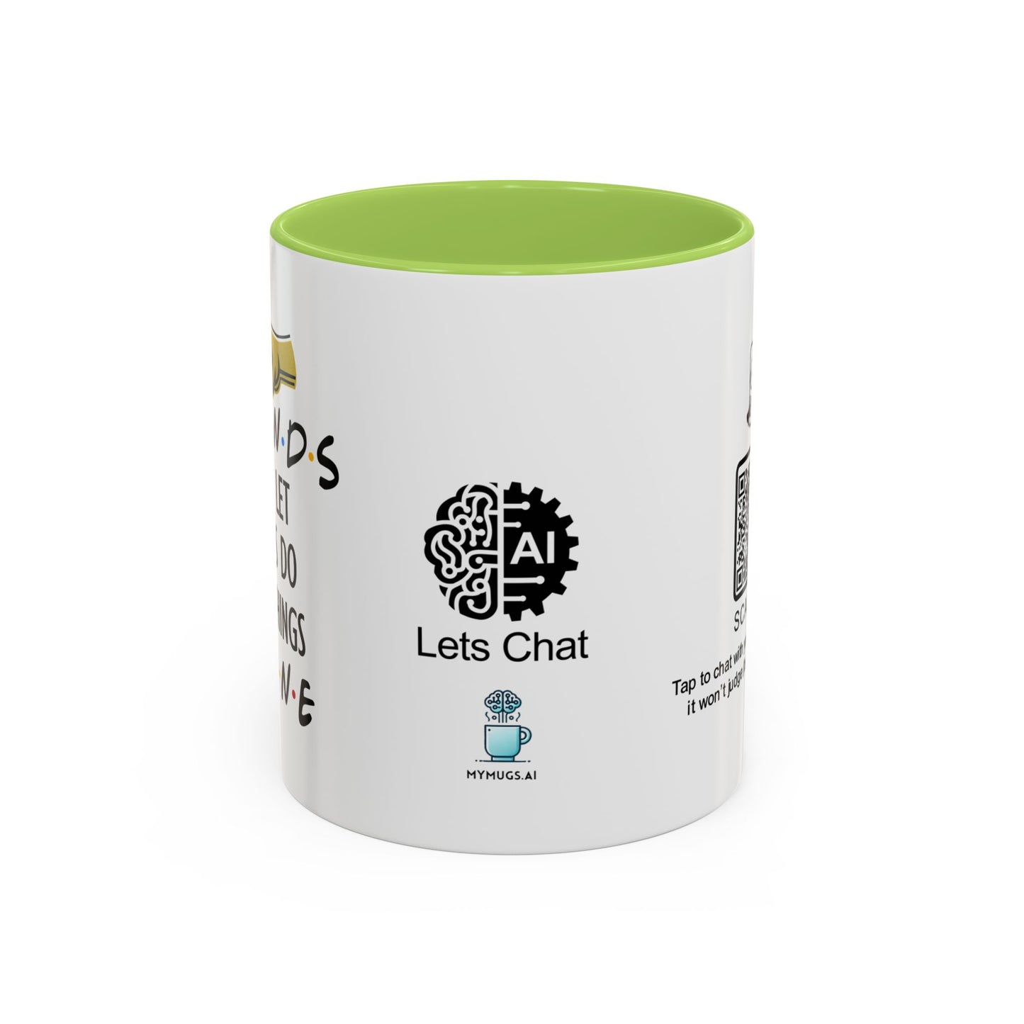 Friends don’t let friends do dumb things… alone - Accent Coffee Mug