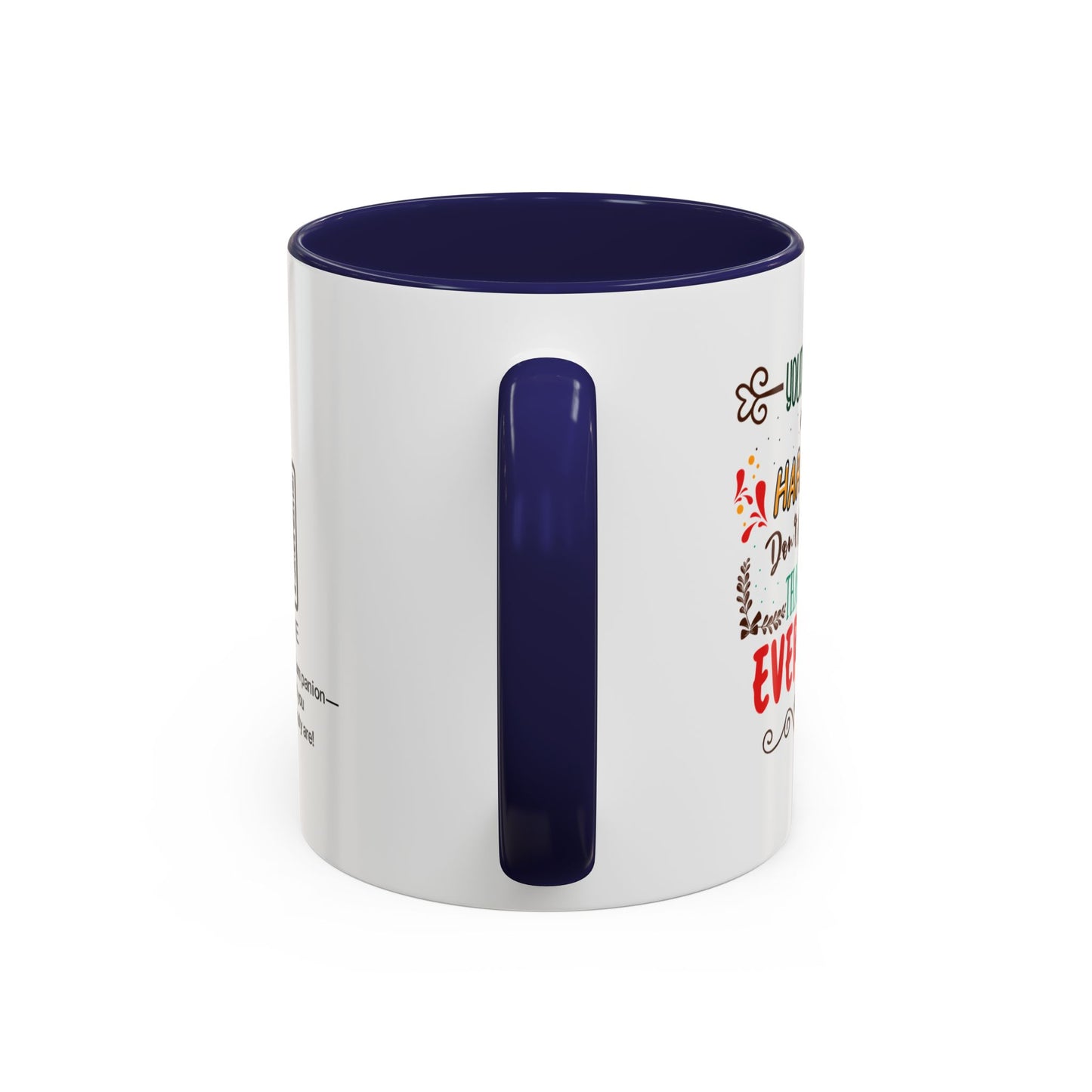 Your dedication and hard work don’t go unnoticed. Thank you for everything you do - Accent Coffee Mug