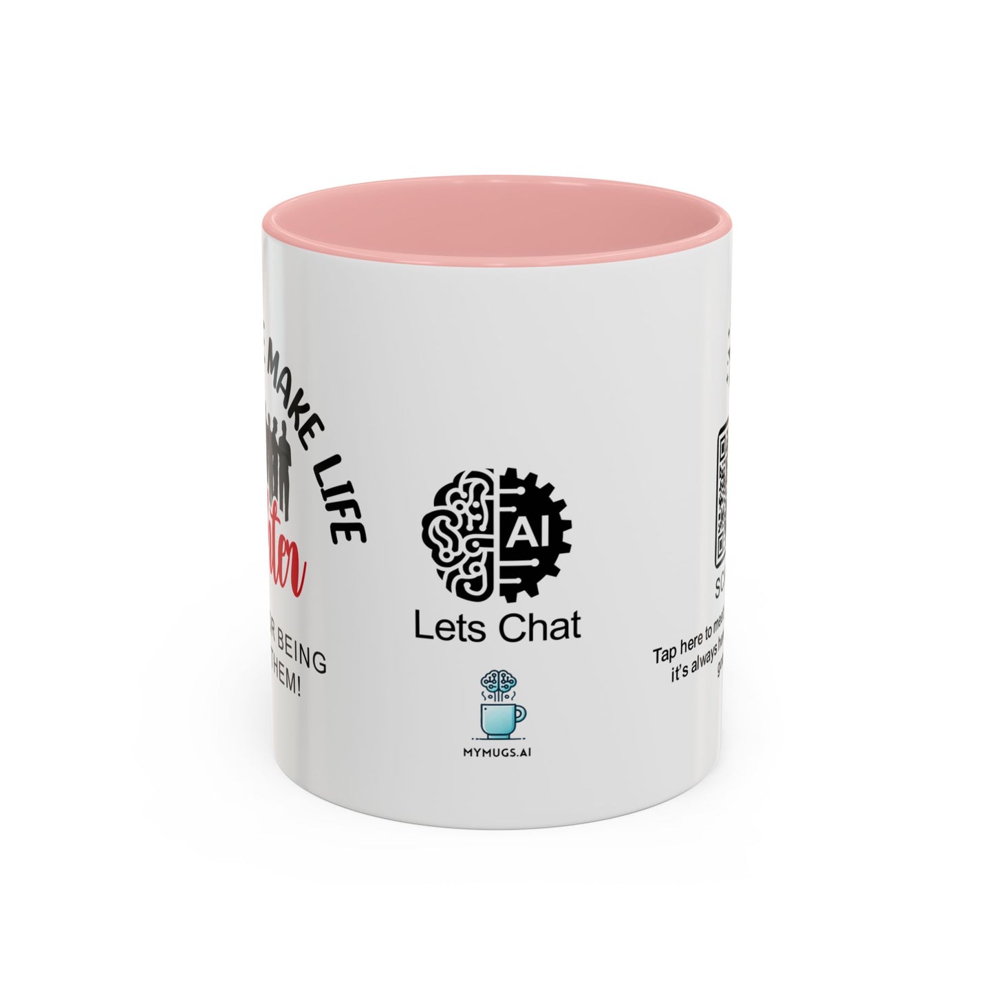 Good people make life brighter. Thanks for being one of them- Accent Coffee Mug