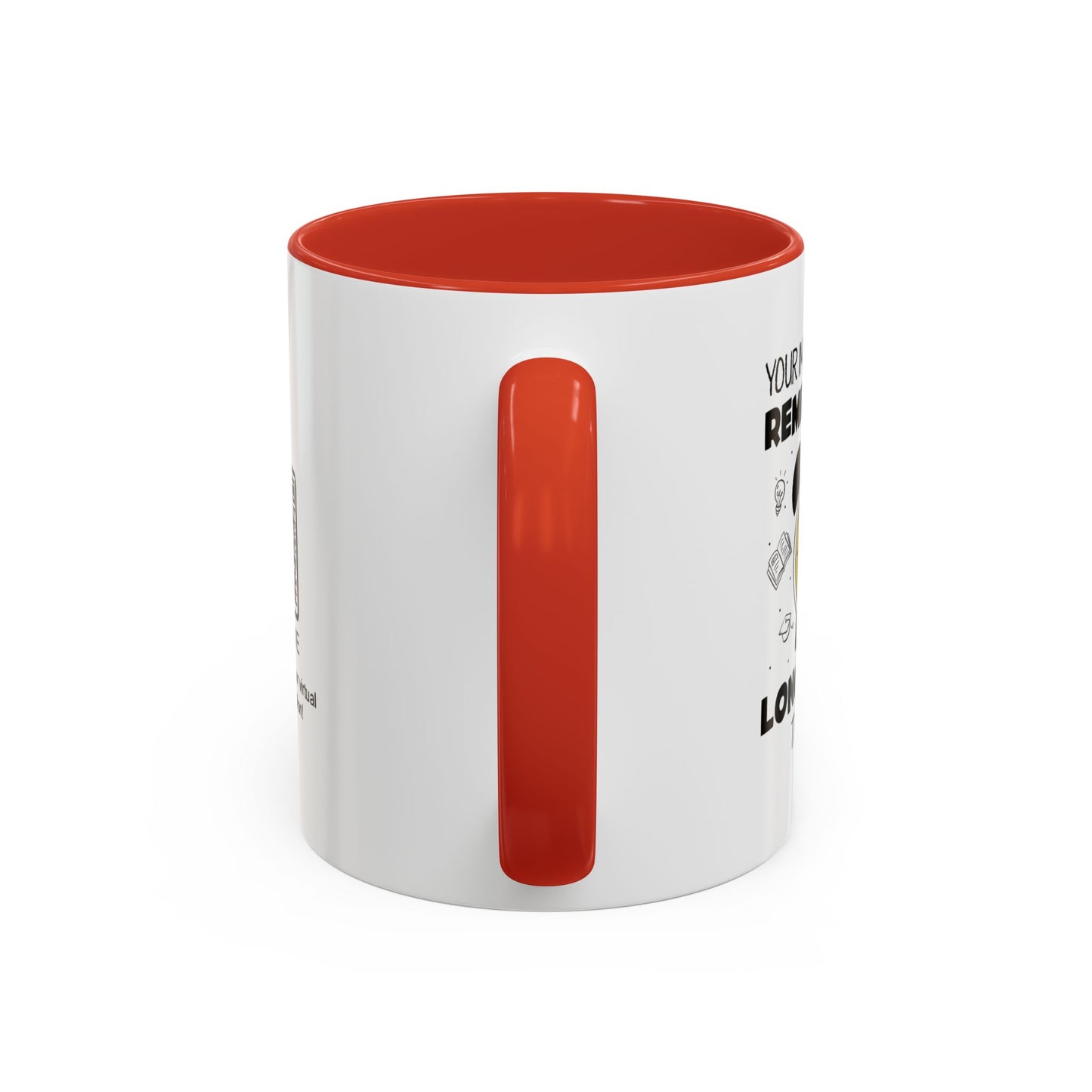Your impact will be remembered long after the bell rings - Personalised Accent Coffee Mug