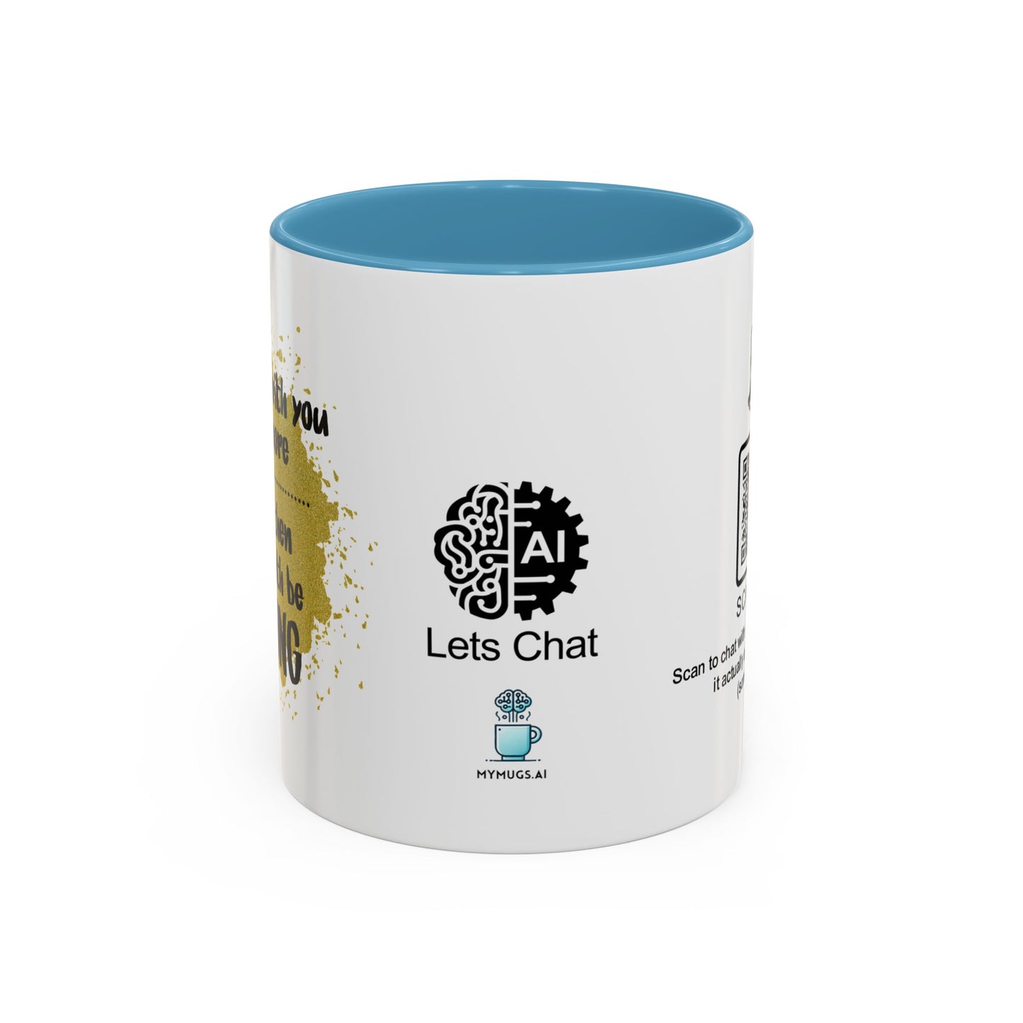 I’d agree with you more… but then we’d both be wrong - Accent Coffee Mug