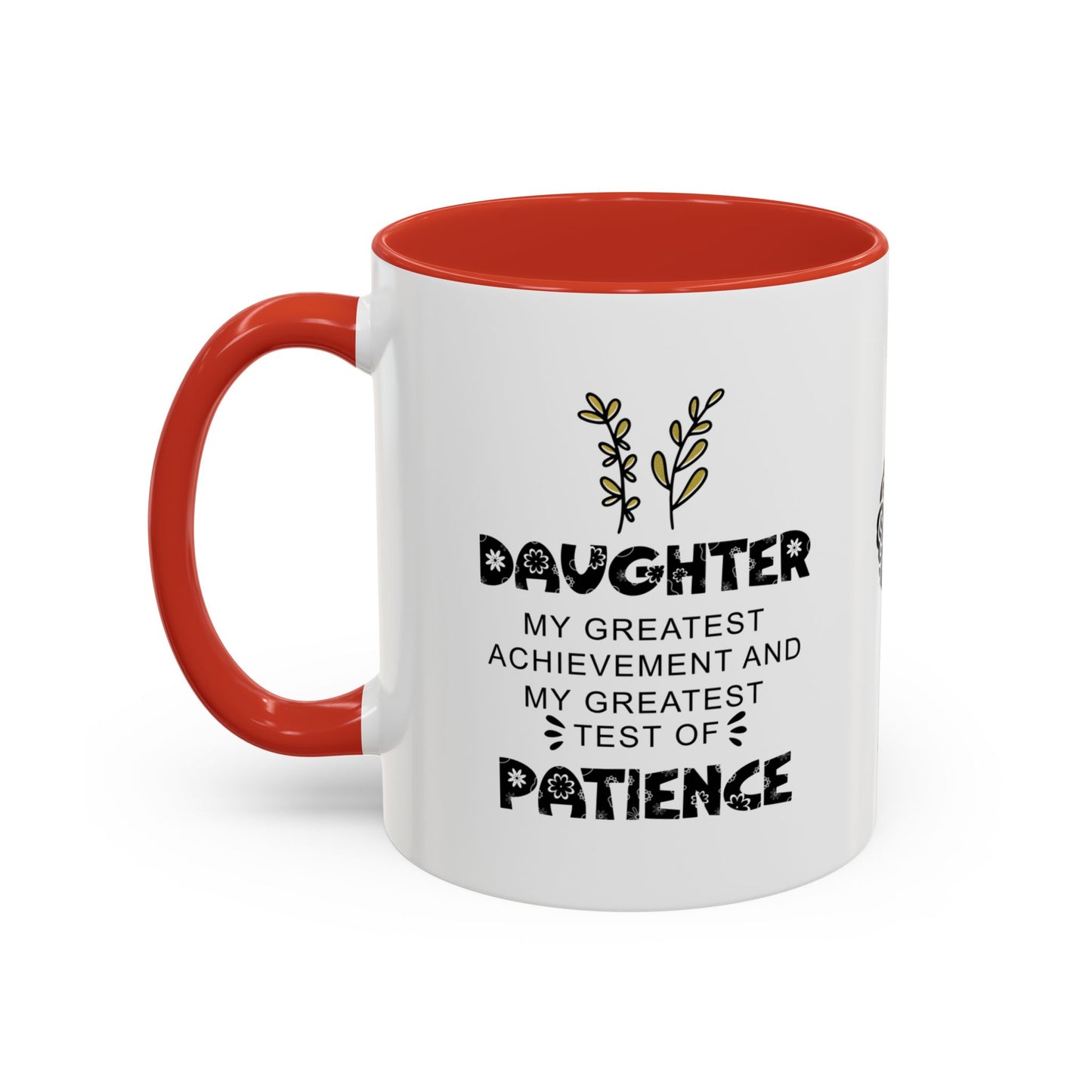 Daughter: My greatest achievement and my greatest test of patience - Accent Mug