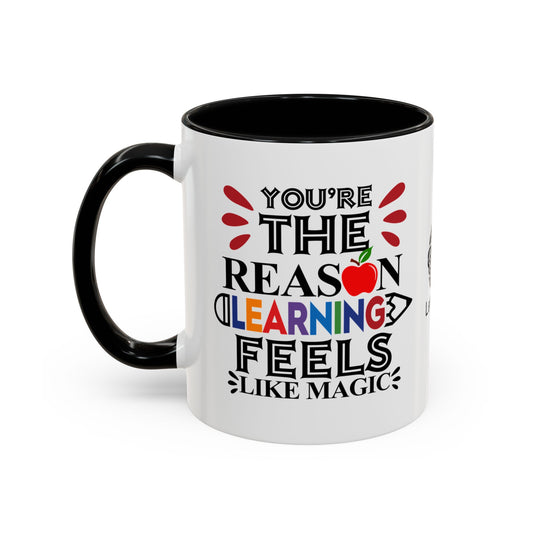 You’re the reason learning feels like magic - Accent Coffee Mug