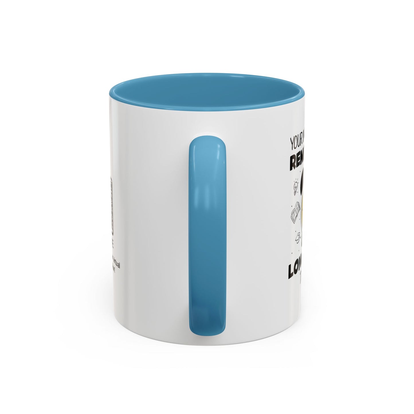 Your impact will be remembered long after the bell rings - Personalised Accent Coffee Mug