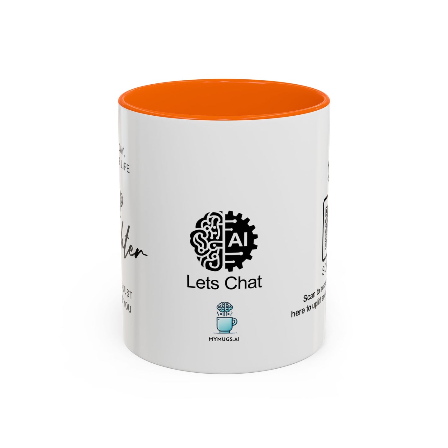 Every day, you make life brighter - Accent Coffee Mug