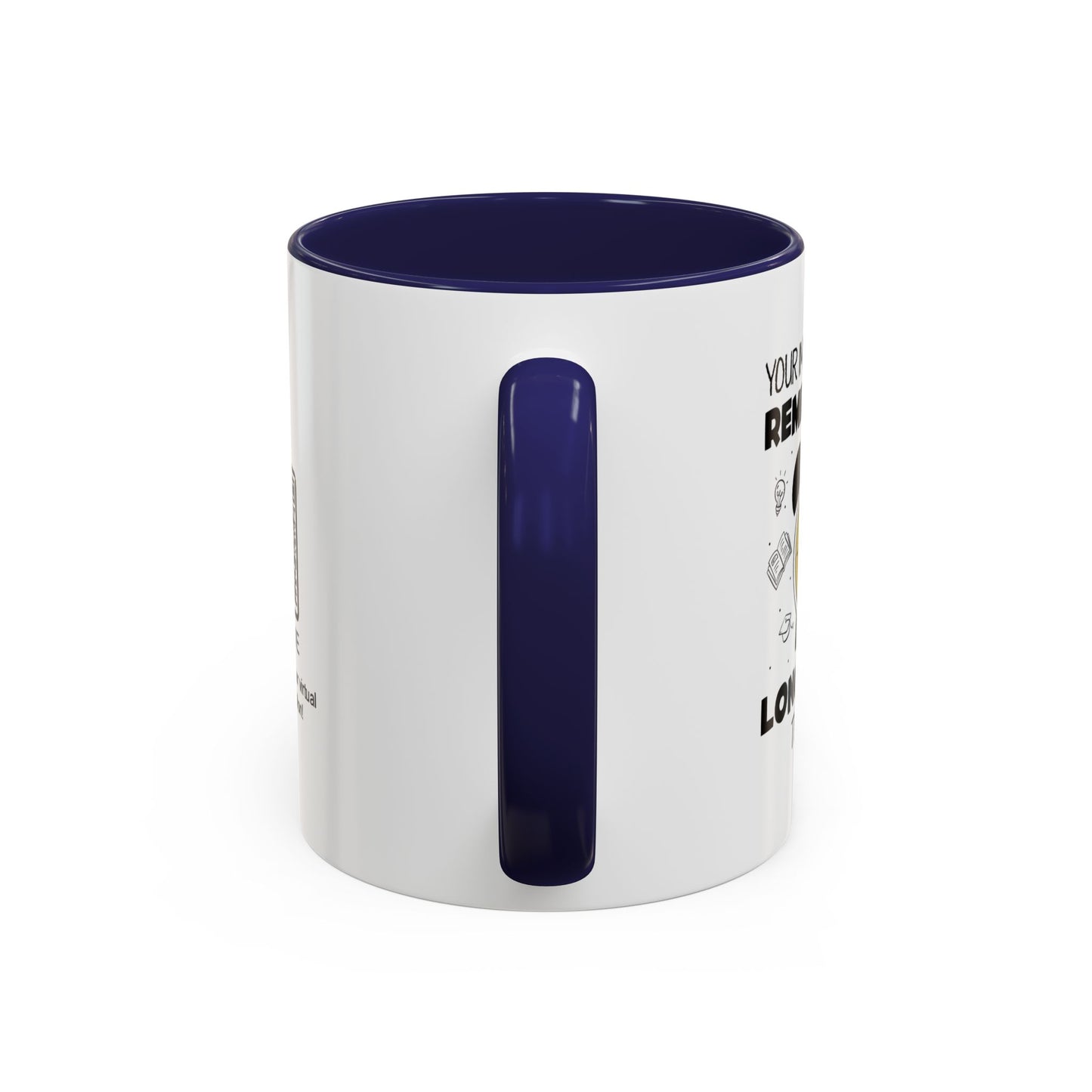 Your impact will be remembered long after the bell rings - Personalised Accent Coffee Mug