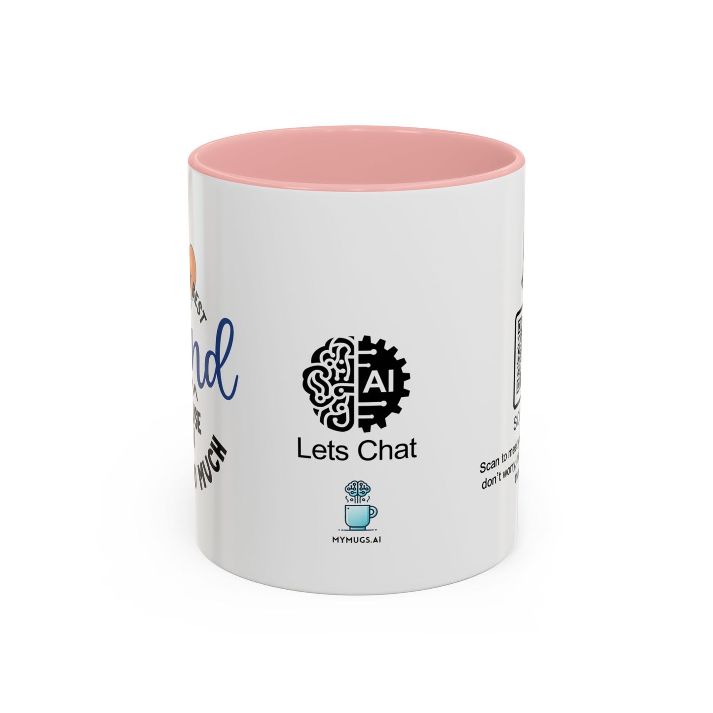 You're my best friend… because you know too much - Accent Coffee Mug