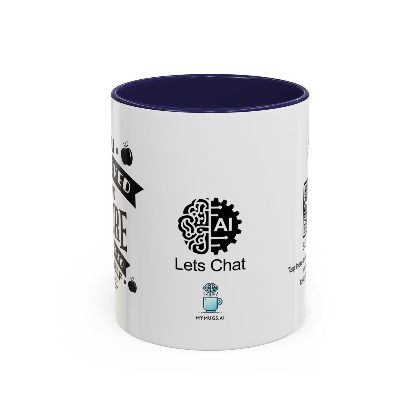 You believed in me before I believed in myself - Accent Coffee Mug