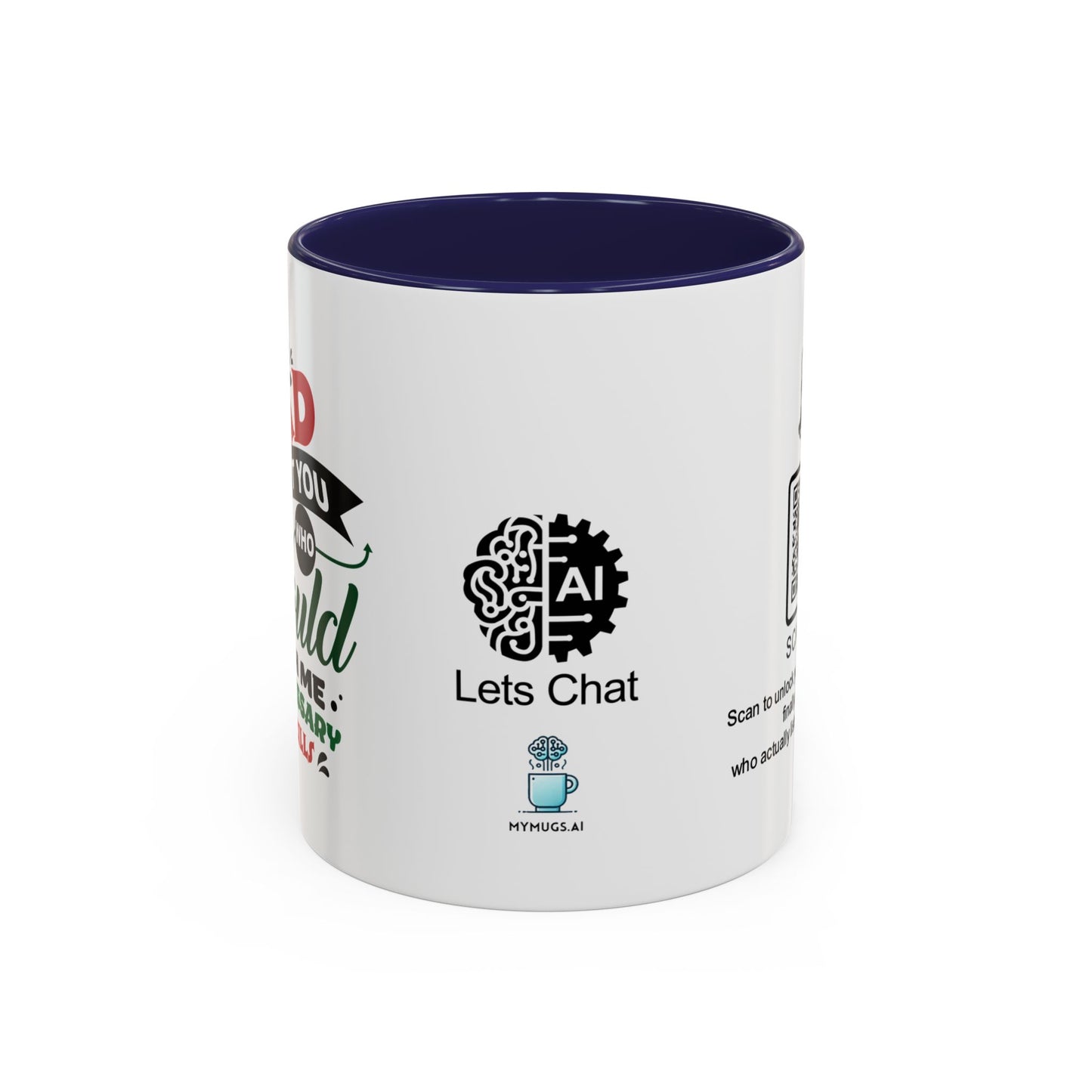 Dad, without you, who would teach me unnecessary life skills? - Accent Coffee Mug