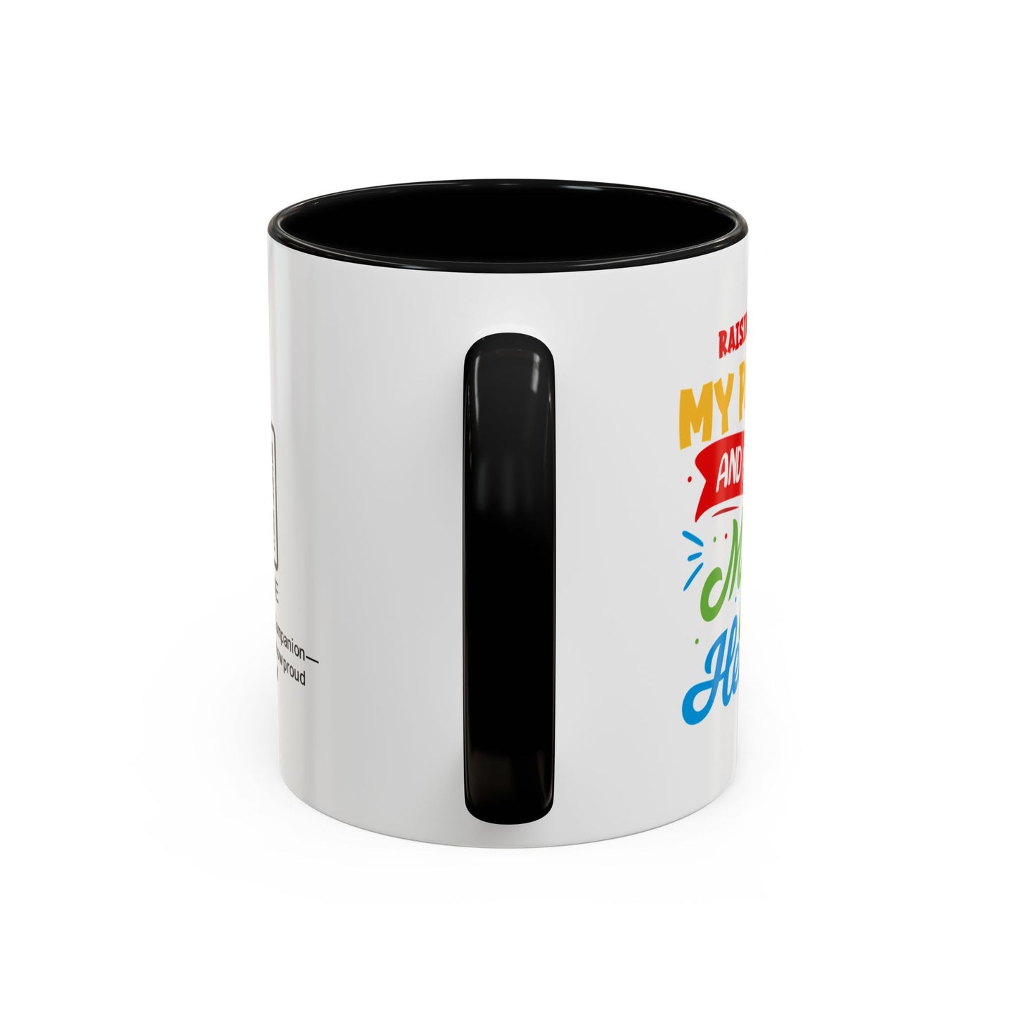 Raising you built my patience… and filled my heart - Accent Coffee Mug