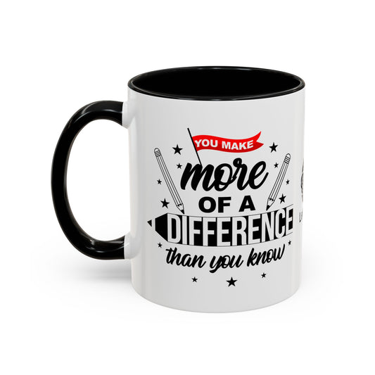 You make more of a difference than you know - Accent Coffee Mug
