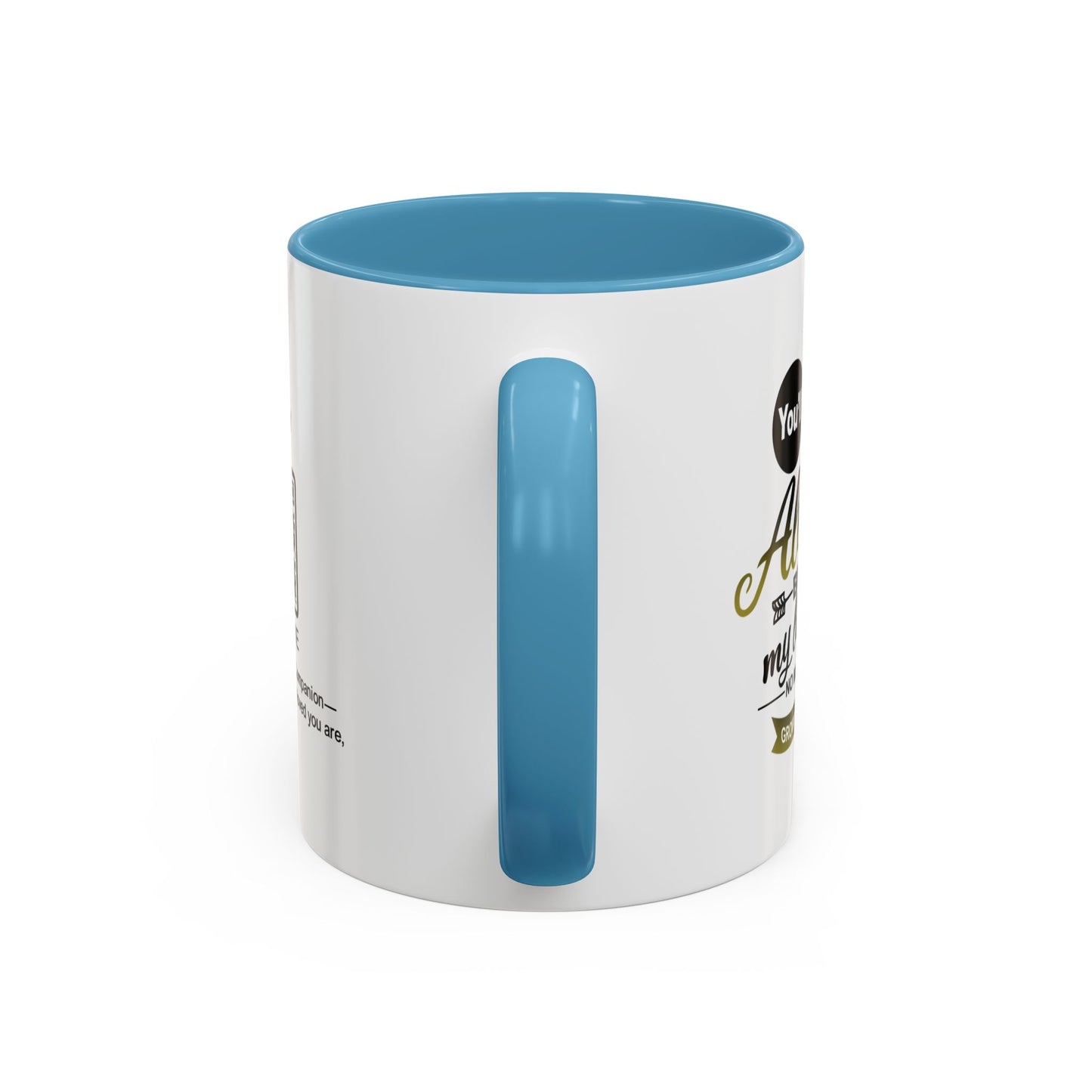 You will always be my little girl - Accent Mug