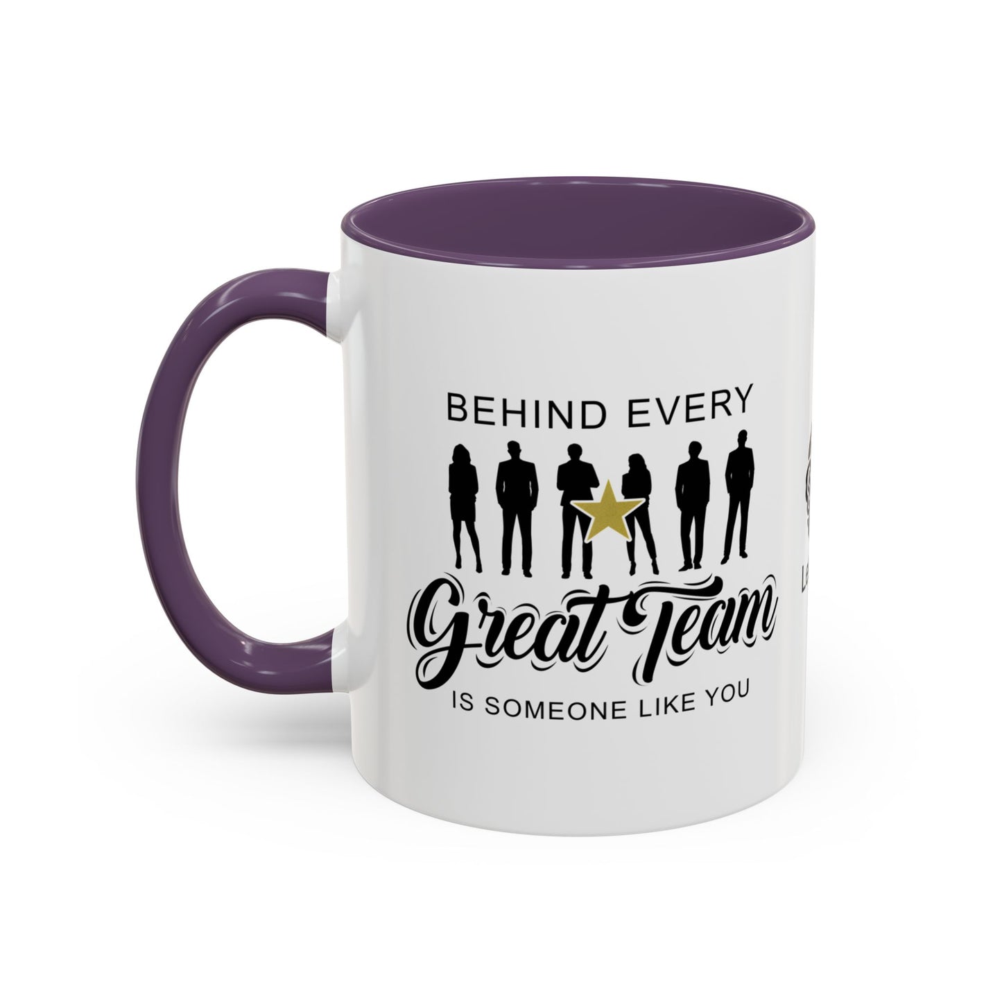 Behind every great team is someone like you - Accent Coffee Mug