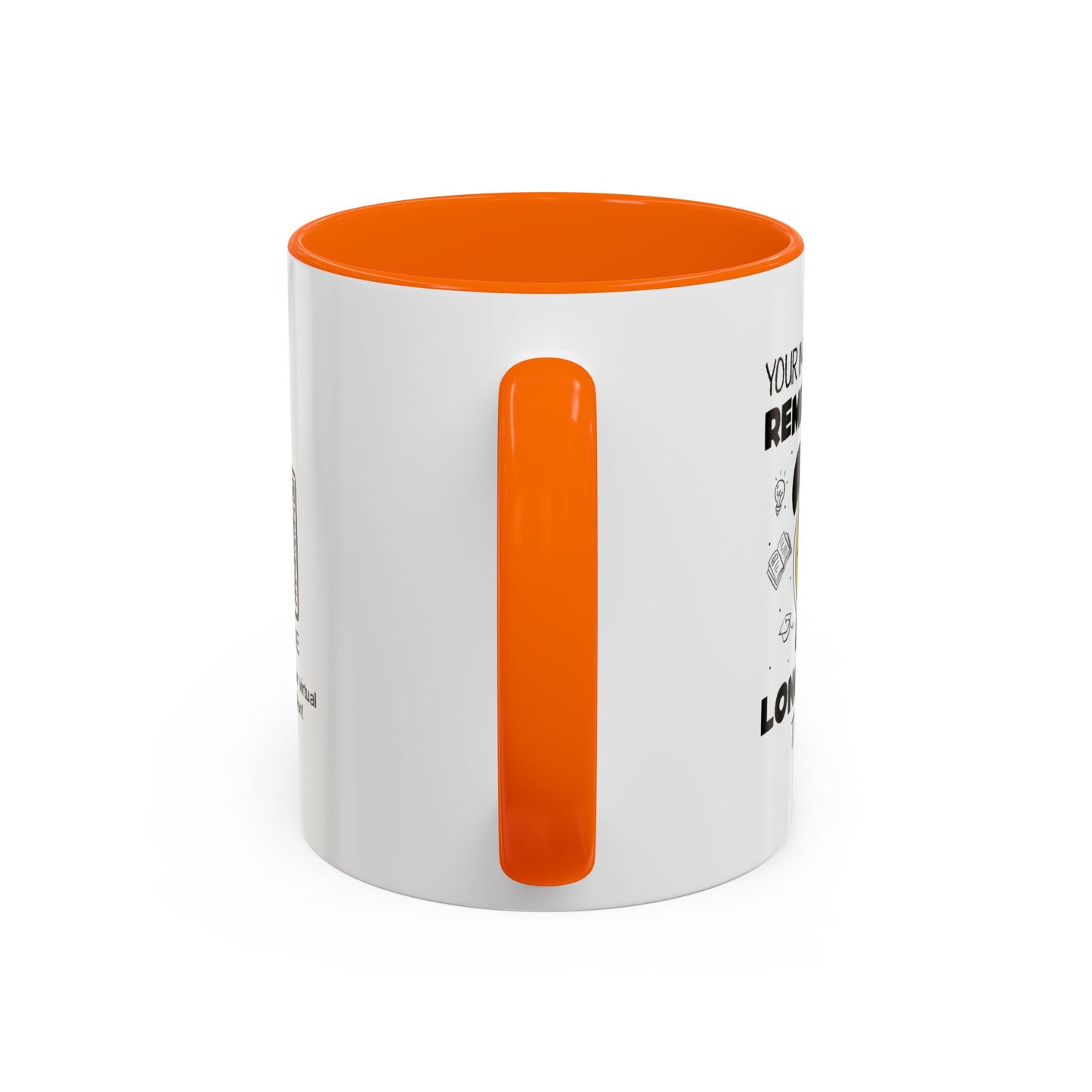 Your impact will be remembered long after the bell rings - Personalised Accent Coffee Mug