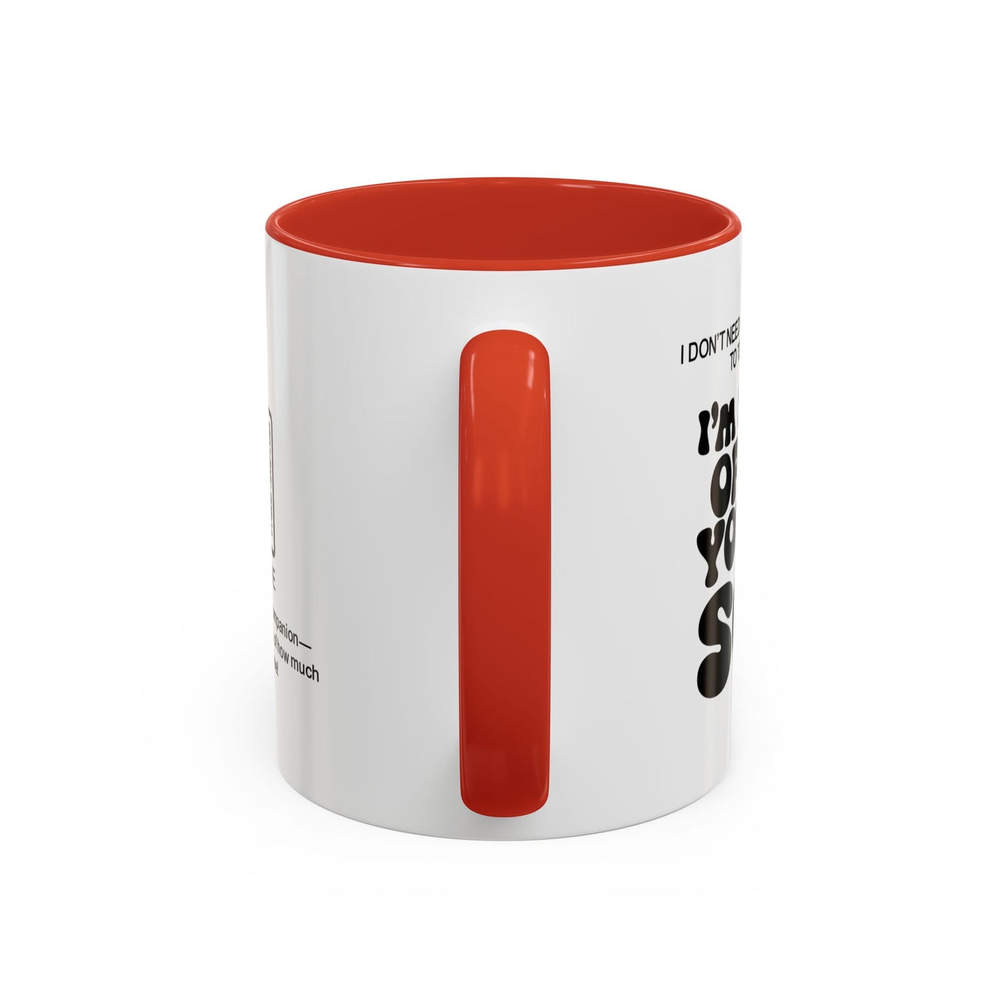 I don’t need a special occasion to tell you this: I’m proud of you, son- Accent Mug