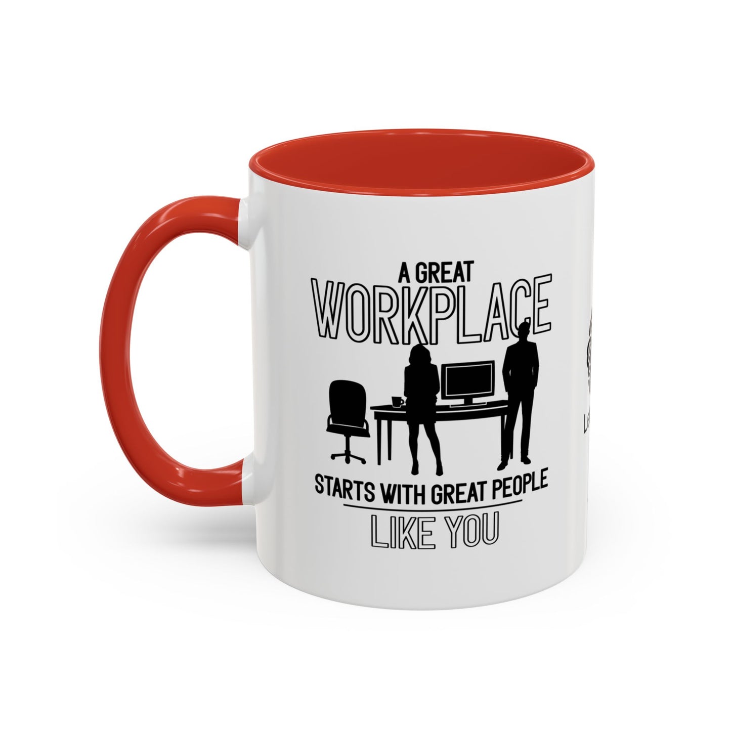 A great workplace starts with great people—like you - Accent Coffee Mug